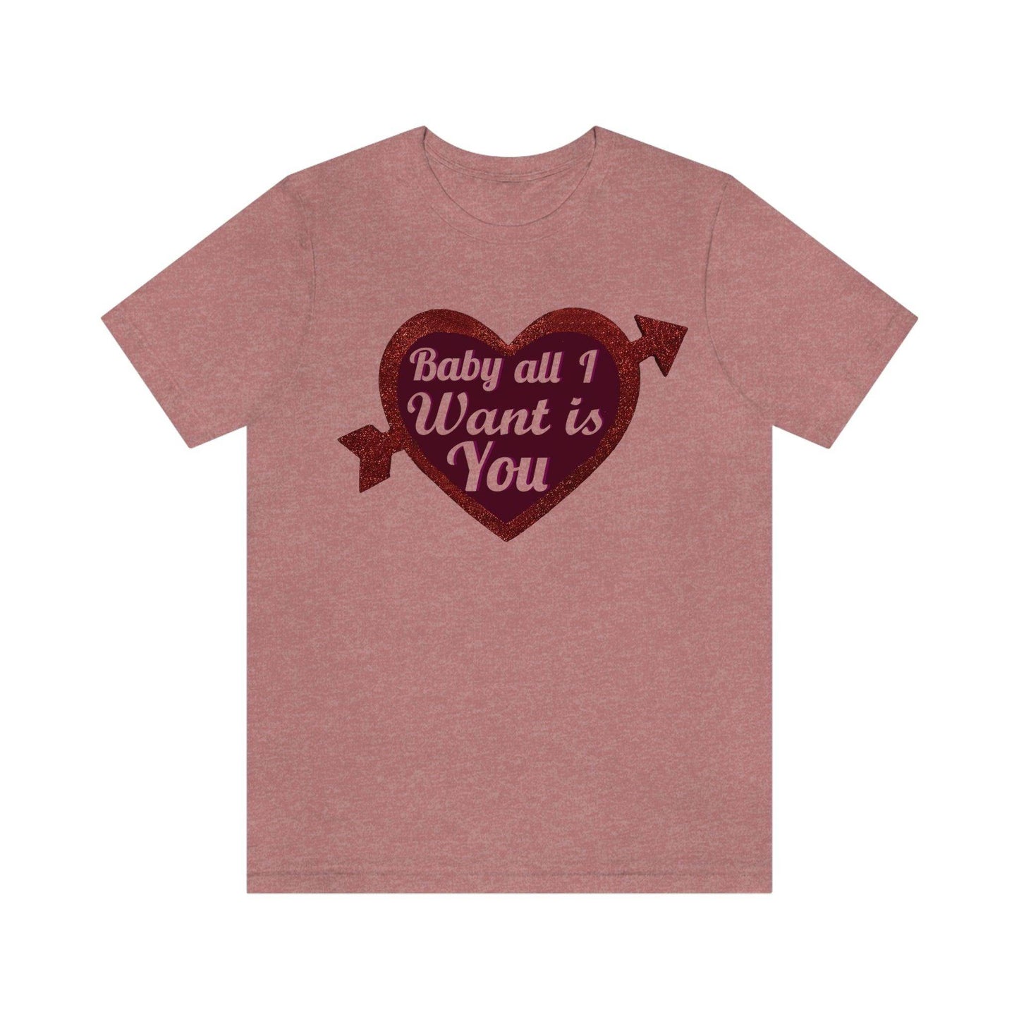 Baby all I want is You Tee - Giftsmojo