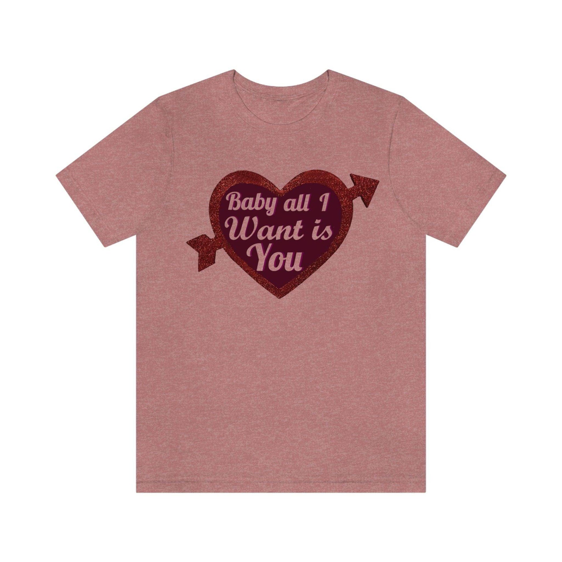 Baby all I want is You Tee - Giftsmojo