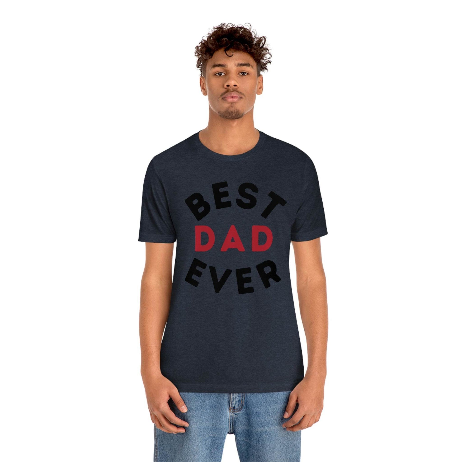 Dad Gift - Best Dad Gift - Best Dad Ever Shirt -Dad Shirt - Funny Fathers Gift - Husband Gift - Funny Dad Tshirt - Dad Birthday Gift - Giftsmojo