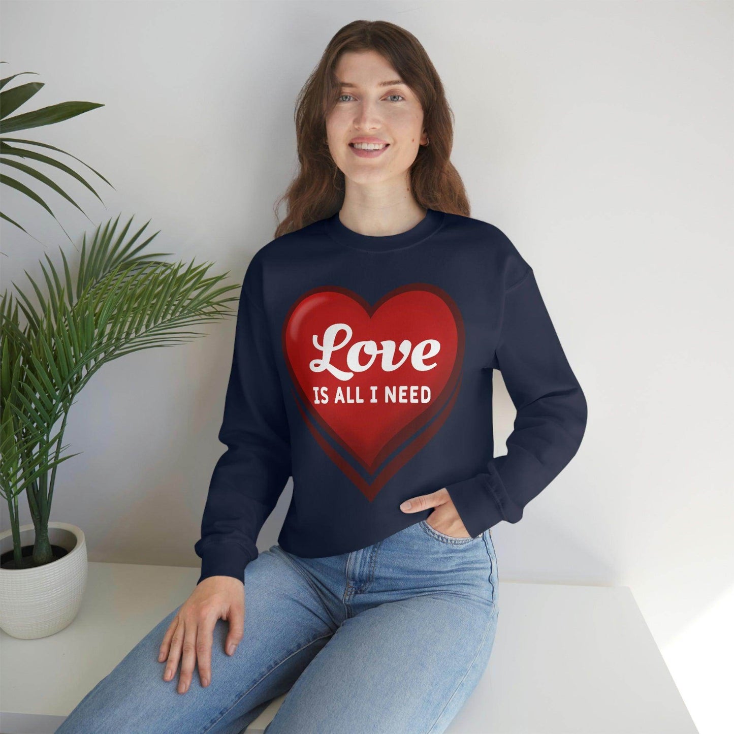Love is all I need Sweatshirt, Valentine gift - Giftsmojo