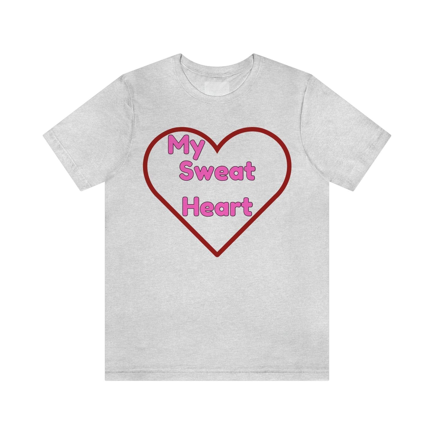 My Sweat Heart - Love shirt - Gift for wife - Gift for Husband - Gift for Girlfriend and Boyfriend - Giftsmojo