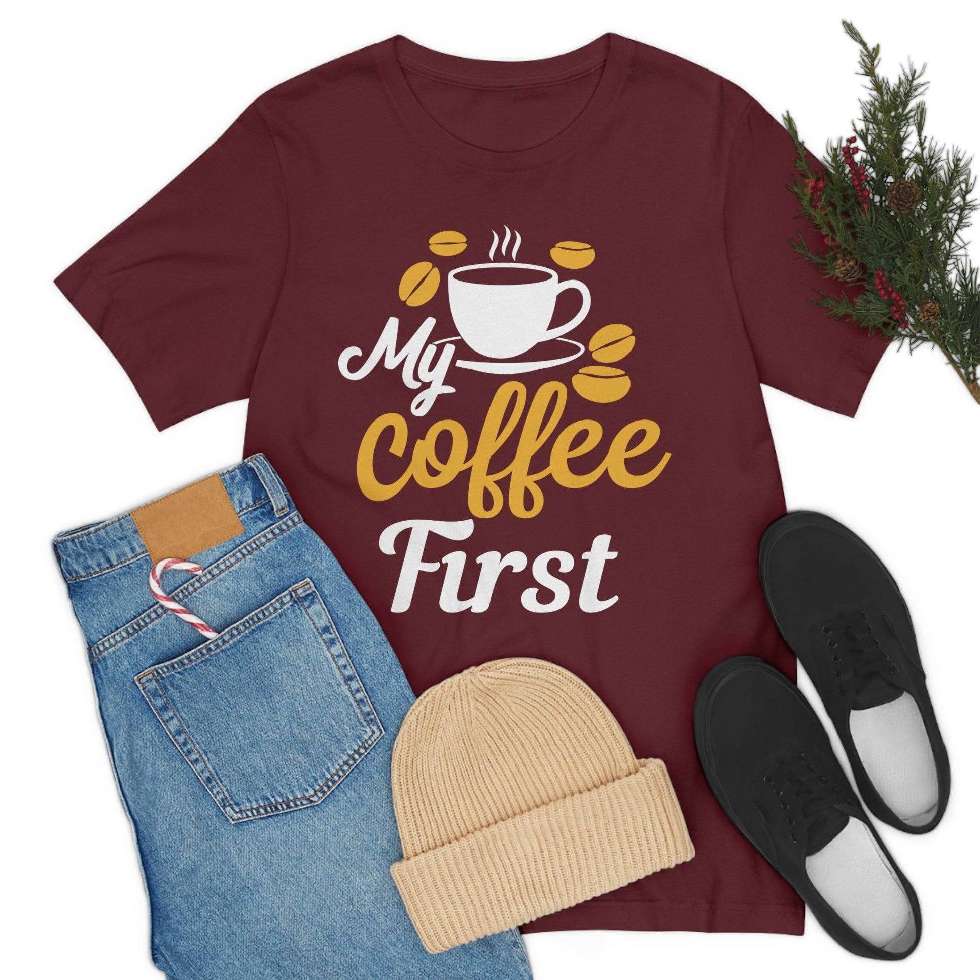 My coffee first Tee - Giftsmojo