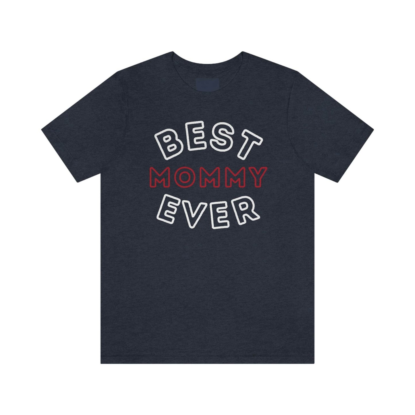 Best Mom Ever Shirt, Mothers day shirt, gift for mom, Mom birthday gift, Mothers day t shirts, Mothers shirts, Best mothers day gifta - Giftsmojo