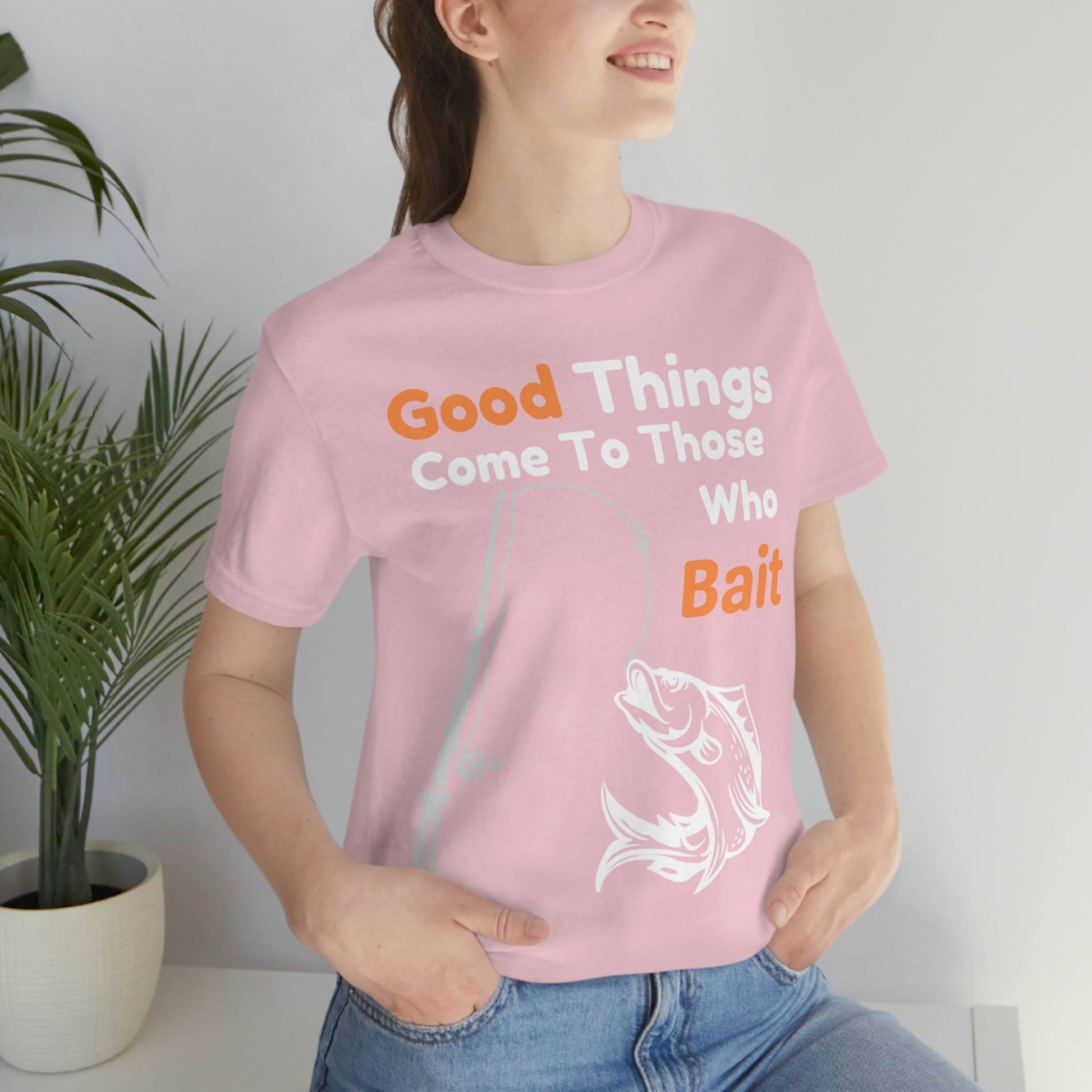 Good things come to those who bait - Cool mens fishing shirt - Giftsmojo