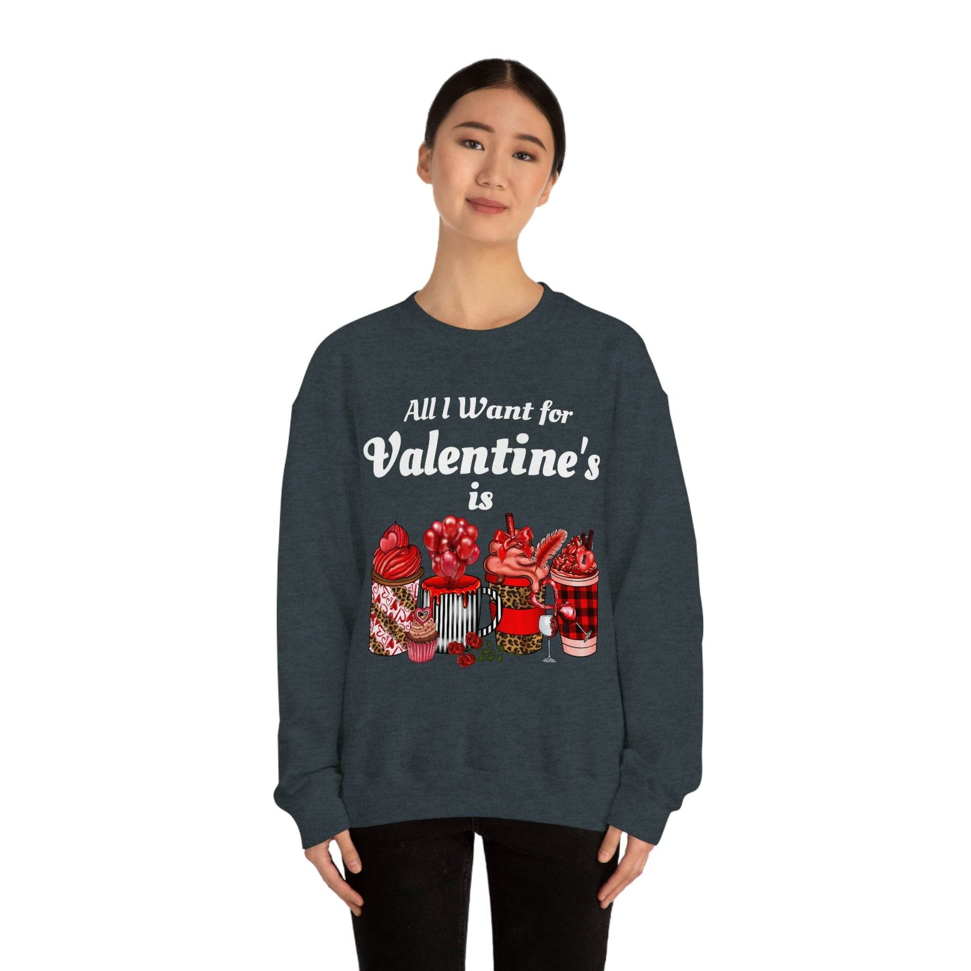 All I want for Valentines is Coffee Sweatshirt - Giftsmojo