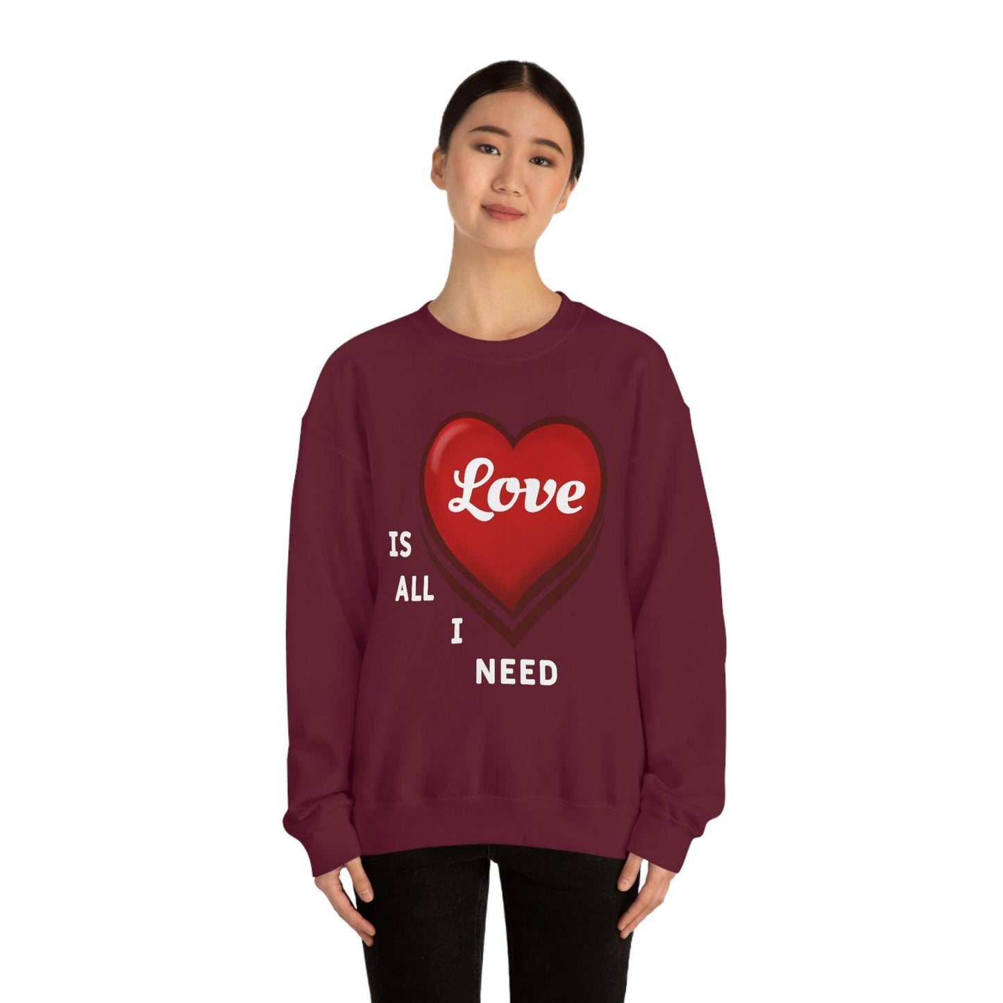 love is all I Need Sweatshirt - Giftsmojo