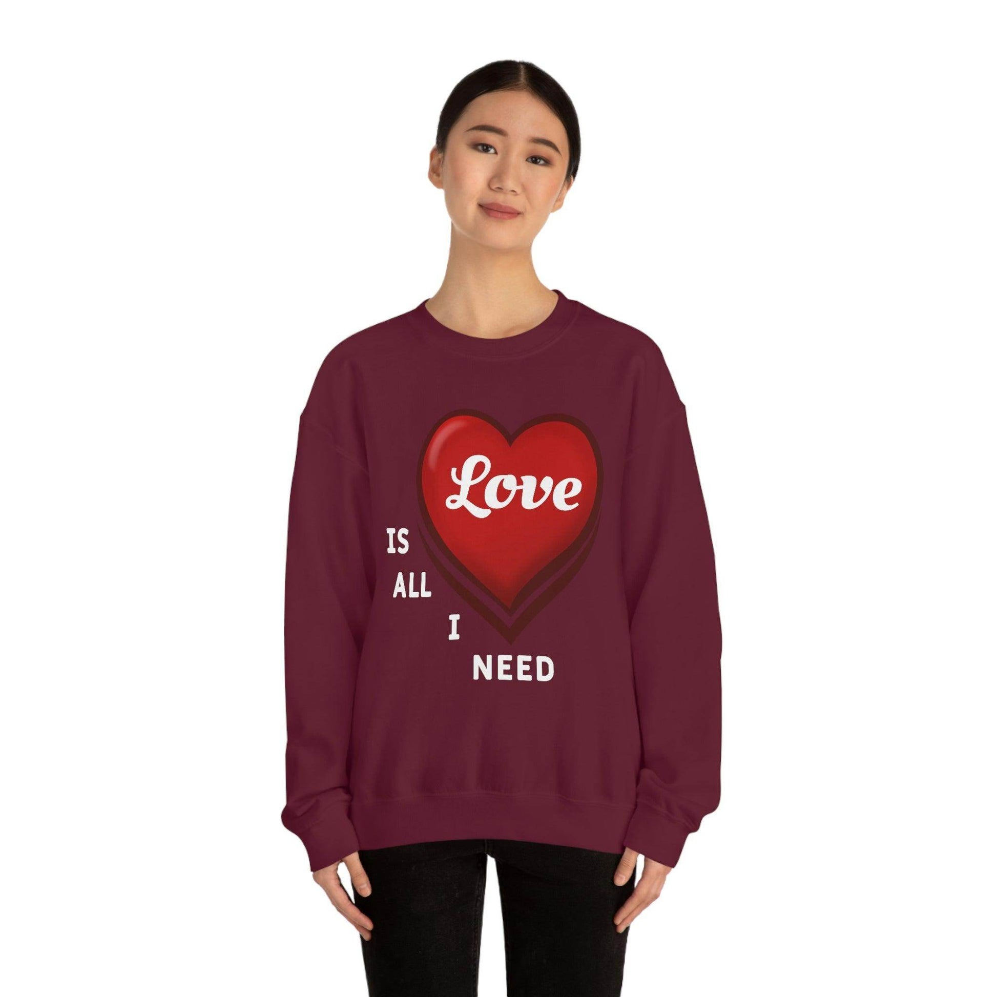 love is all I Need Sweatshirt - Giftsmojo