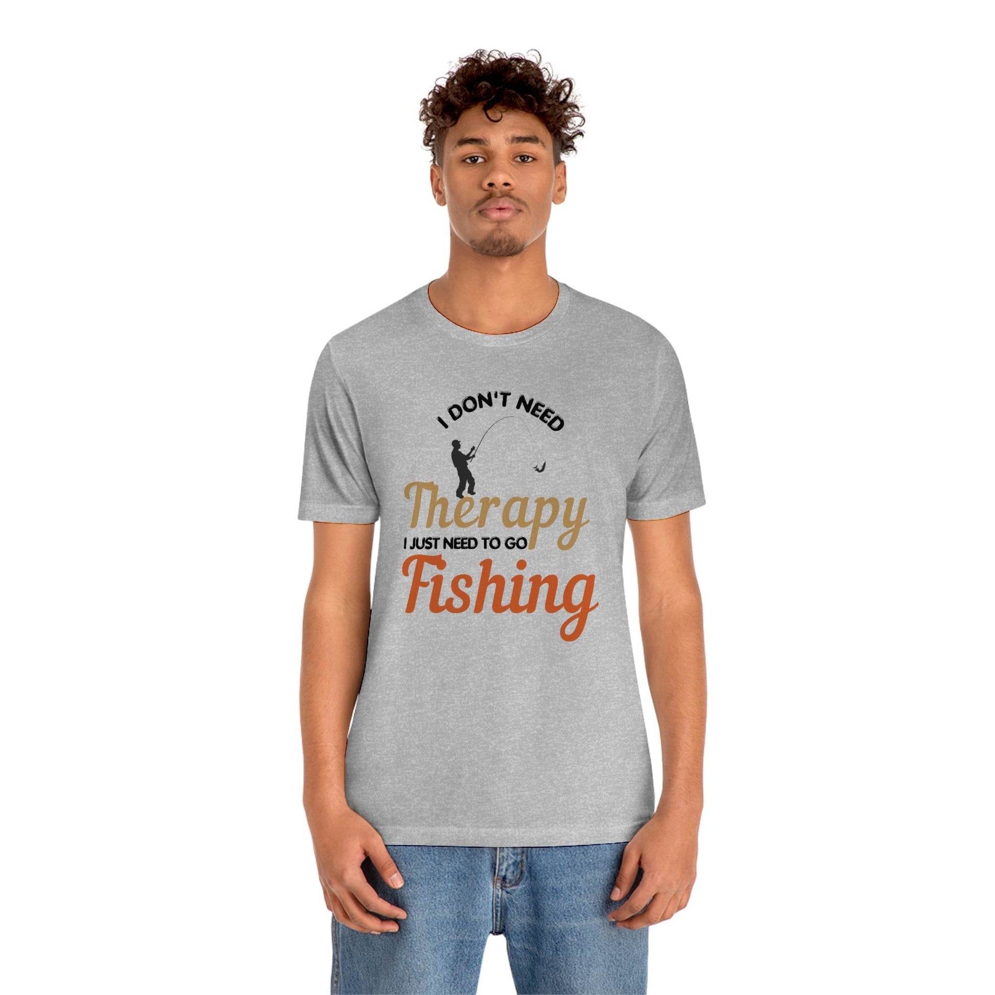 I don't need therapy I just need to go Fishing shirt, fishing shirt, dad shirt, father's day shirt, gift for Dad - Giftsmojo
