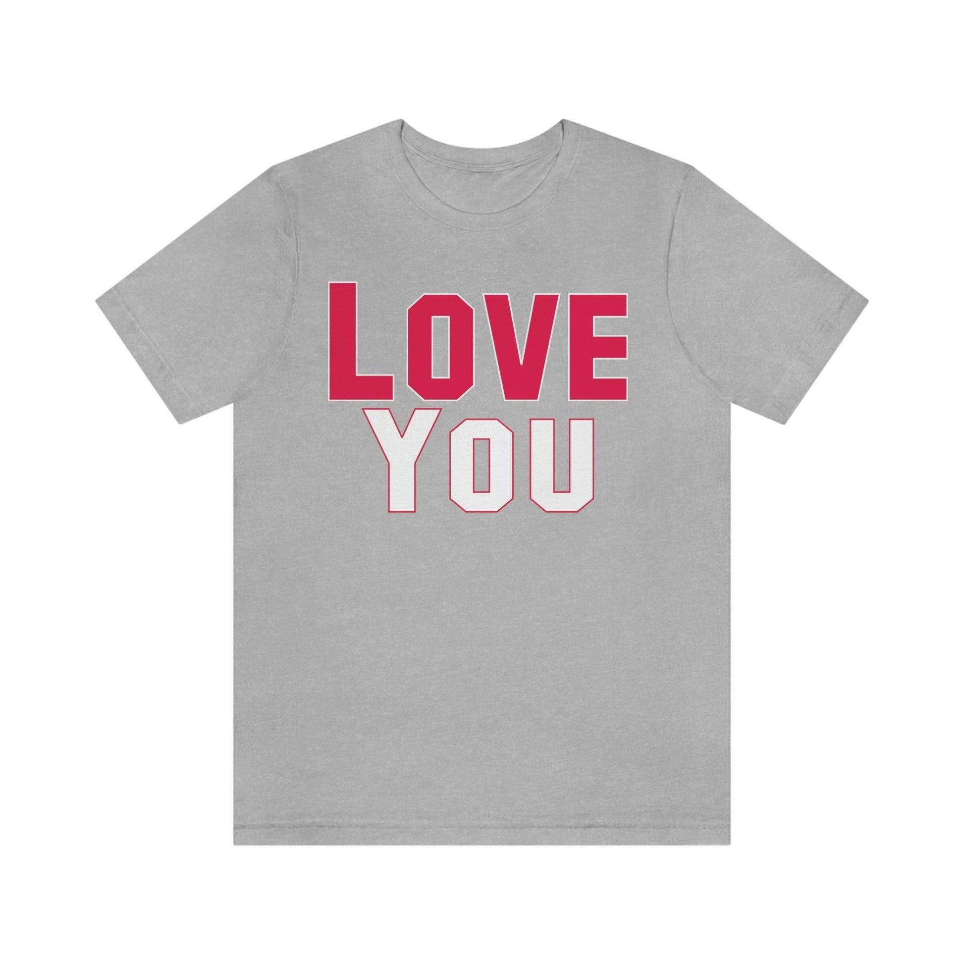 Love you T-shirt - Giftsmojo