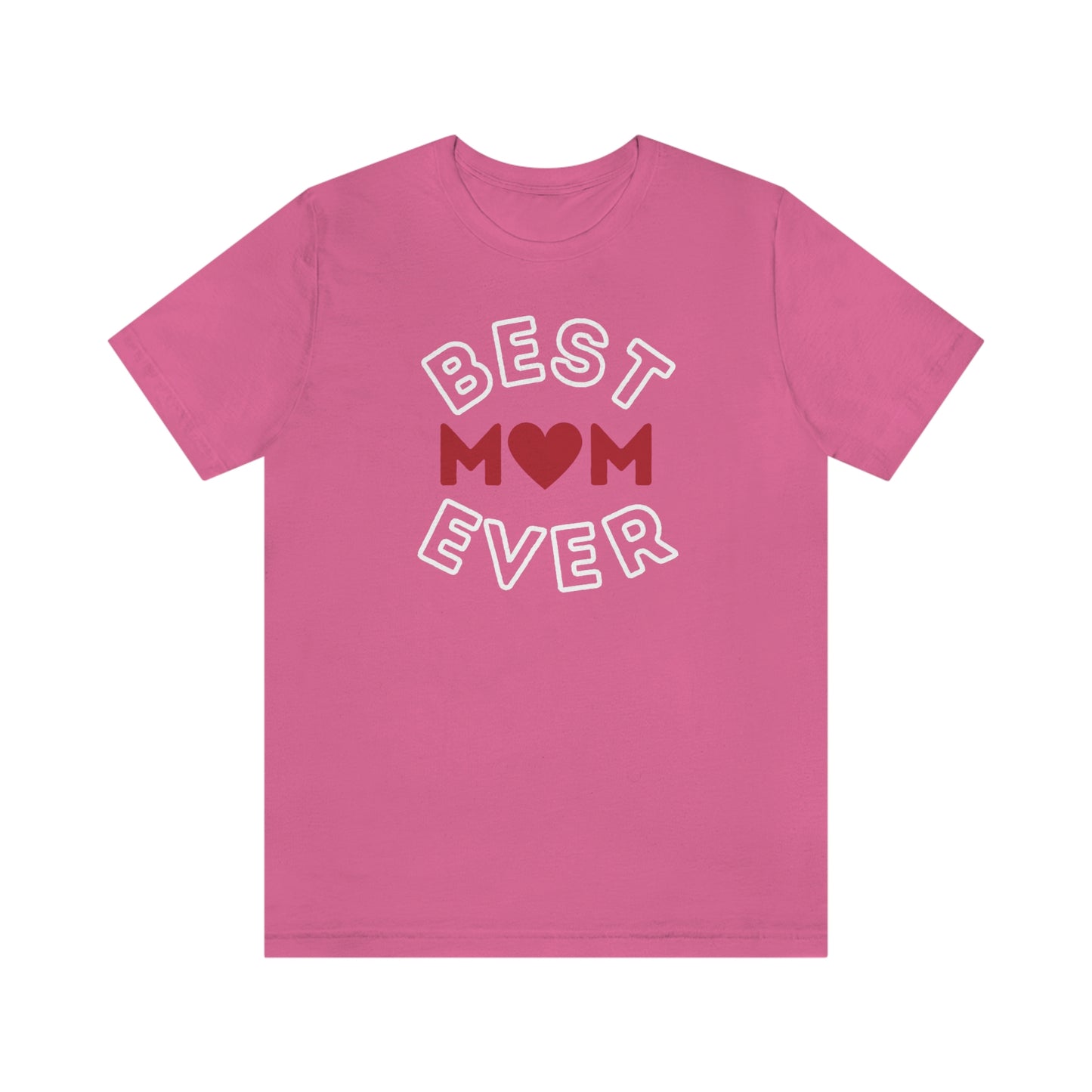 Best Mom Ever Shirt, Mothers day shirt, gift for mom, Mom birthday gift, Mothers day t shirts, Mothers shirts, Best mothers day gifta