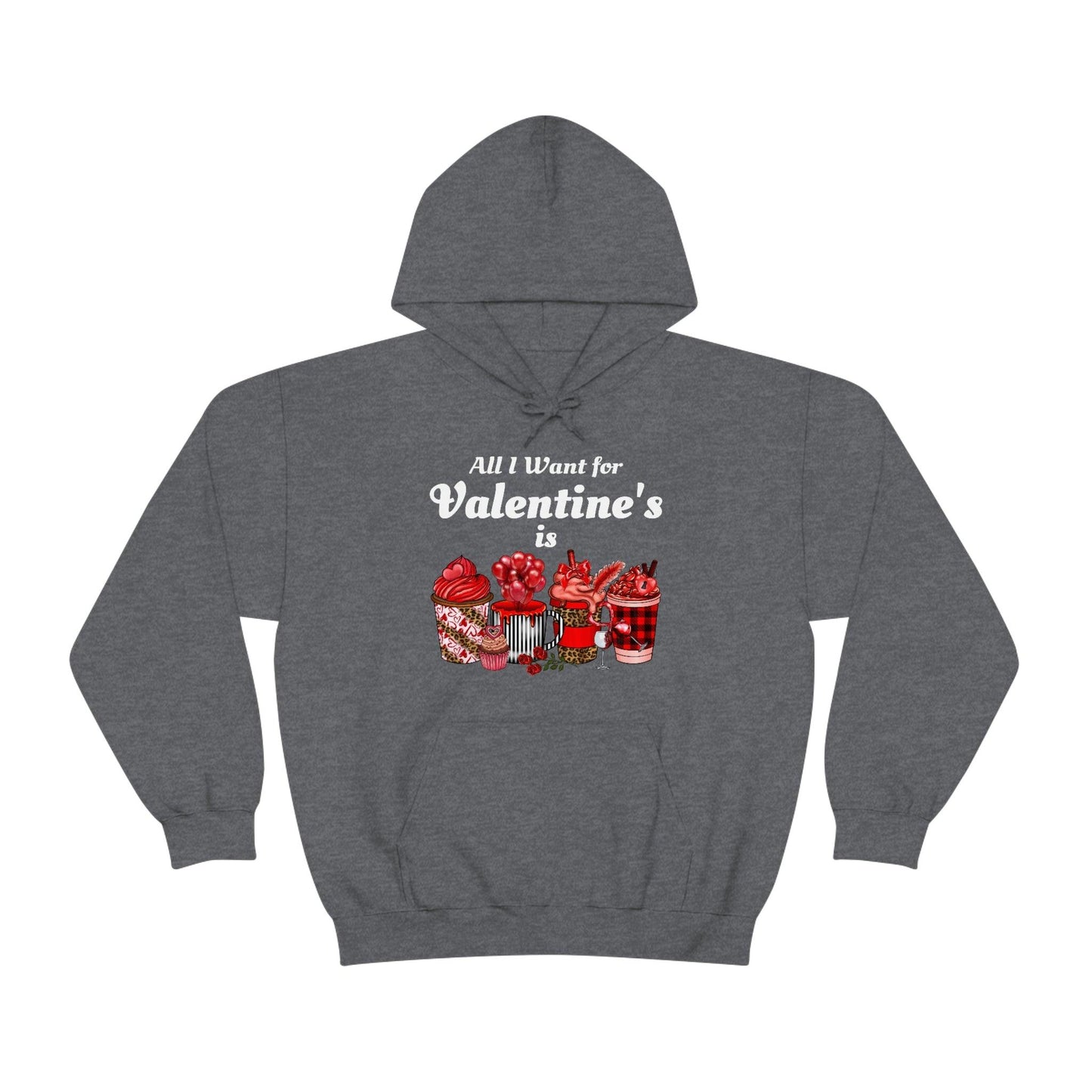 All I want for Valentine's is Coffee Hooded Sweatshirt