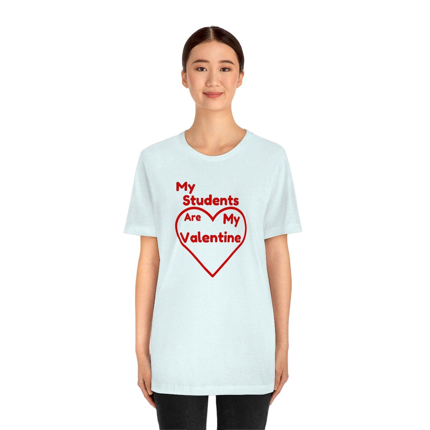 My Students are My Valentine - Teacher Valentine shirt - Giftsmojo