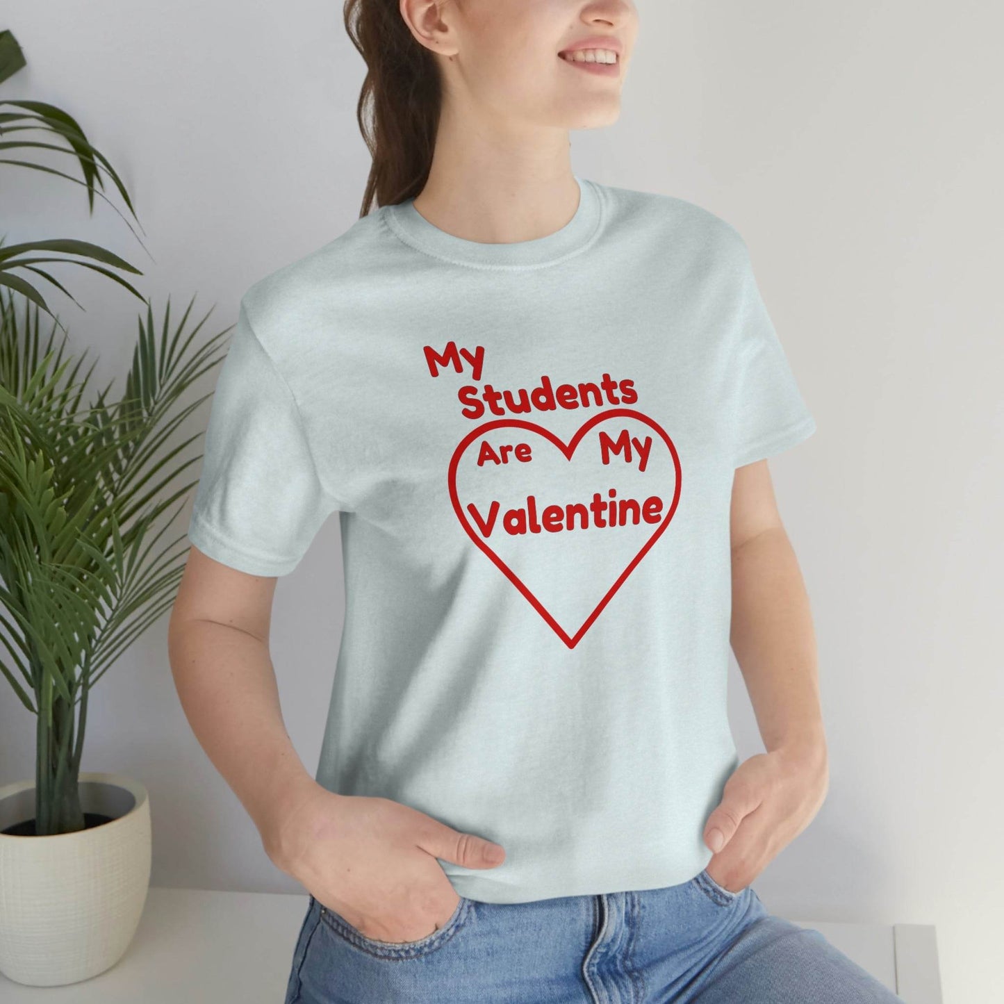 My Students are My Valentine - Teacher Valentine shirt - Giftsmojo