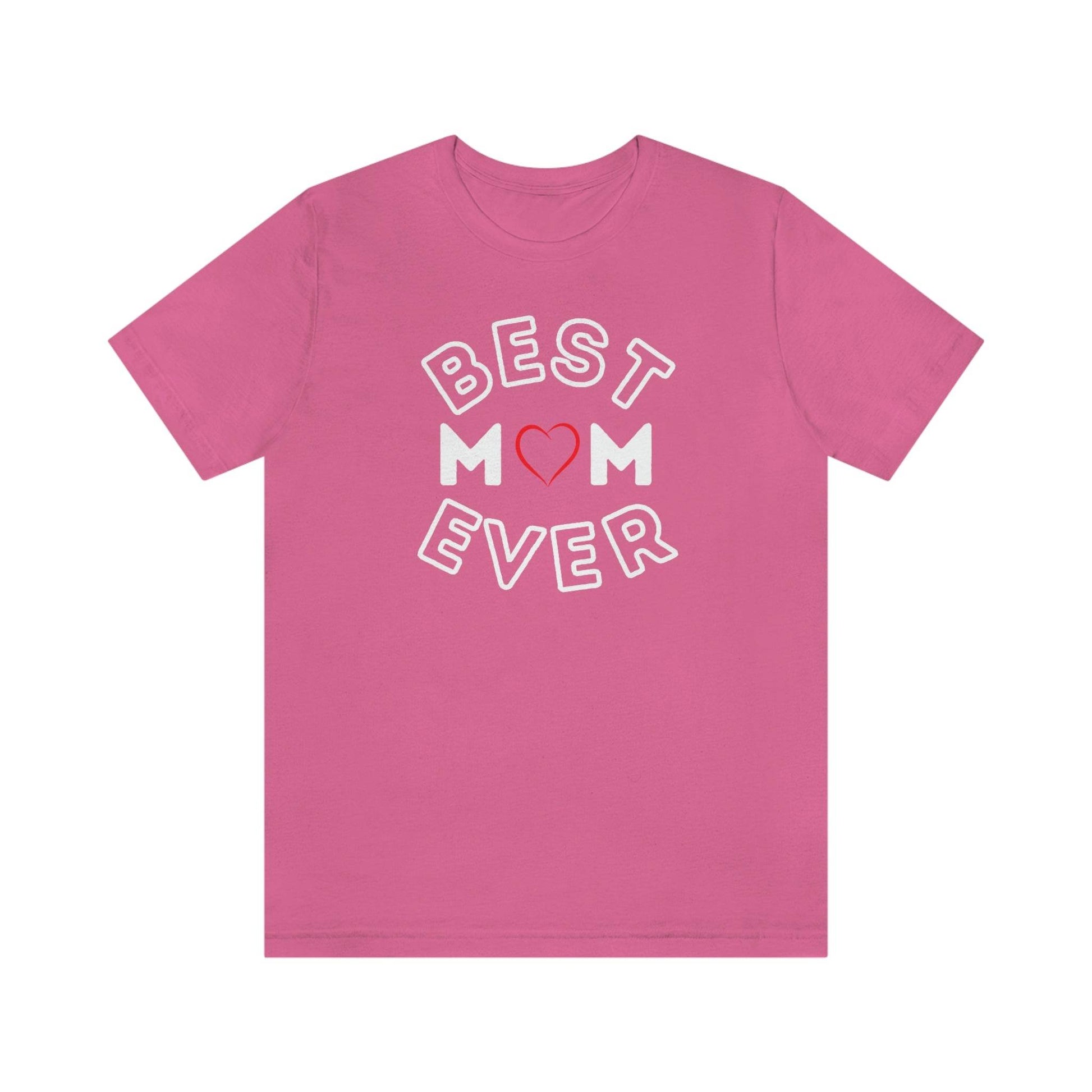 Best Mom Ever Shirt, Mothers day shirt, gift for mom, Mom birthday gift, Mothers day t shirts, Mothers shirts, Best mothers day gifta - Giftsmojo