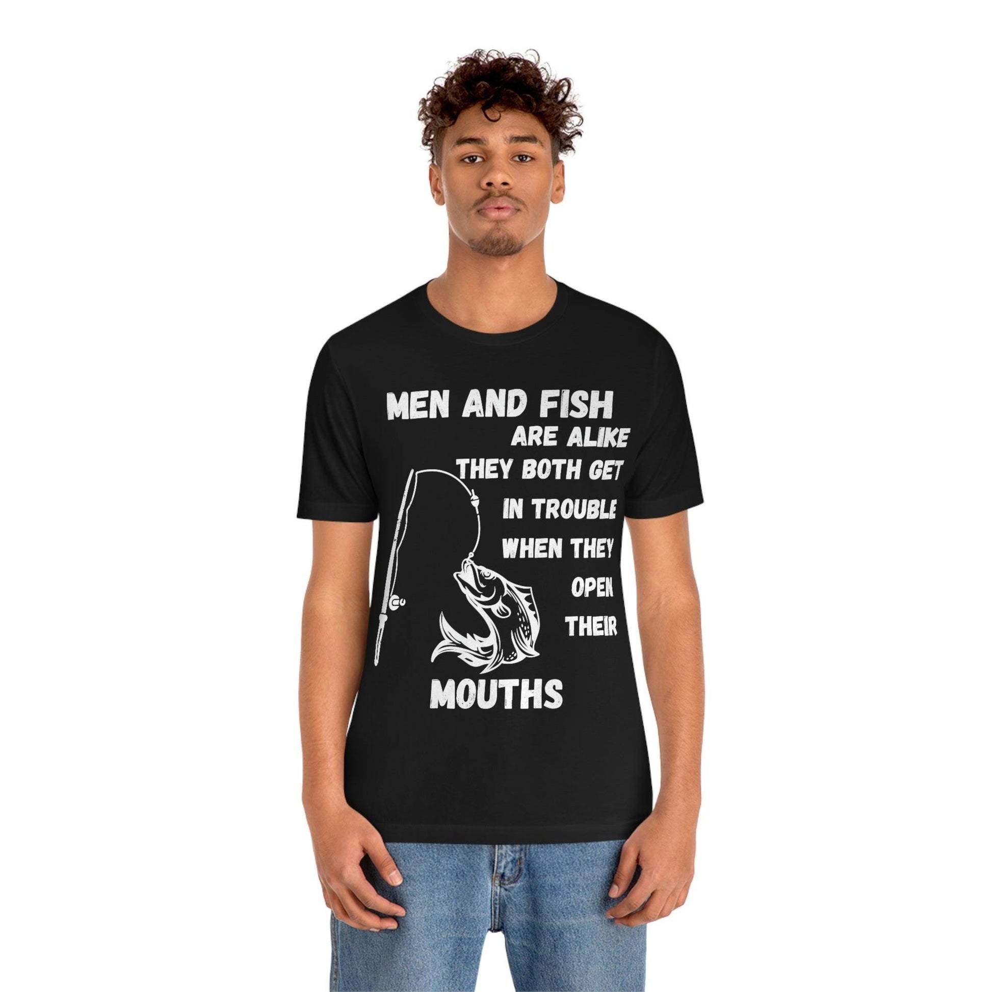 Men and Fish are Alike - Funny fishing shirt - Giftsmojo