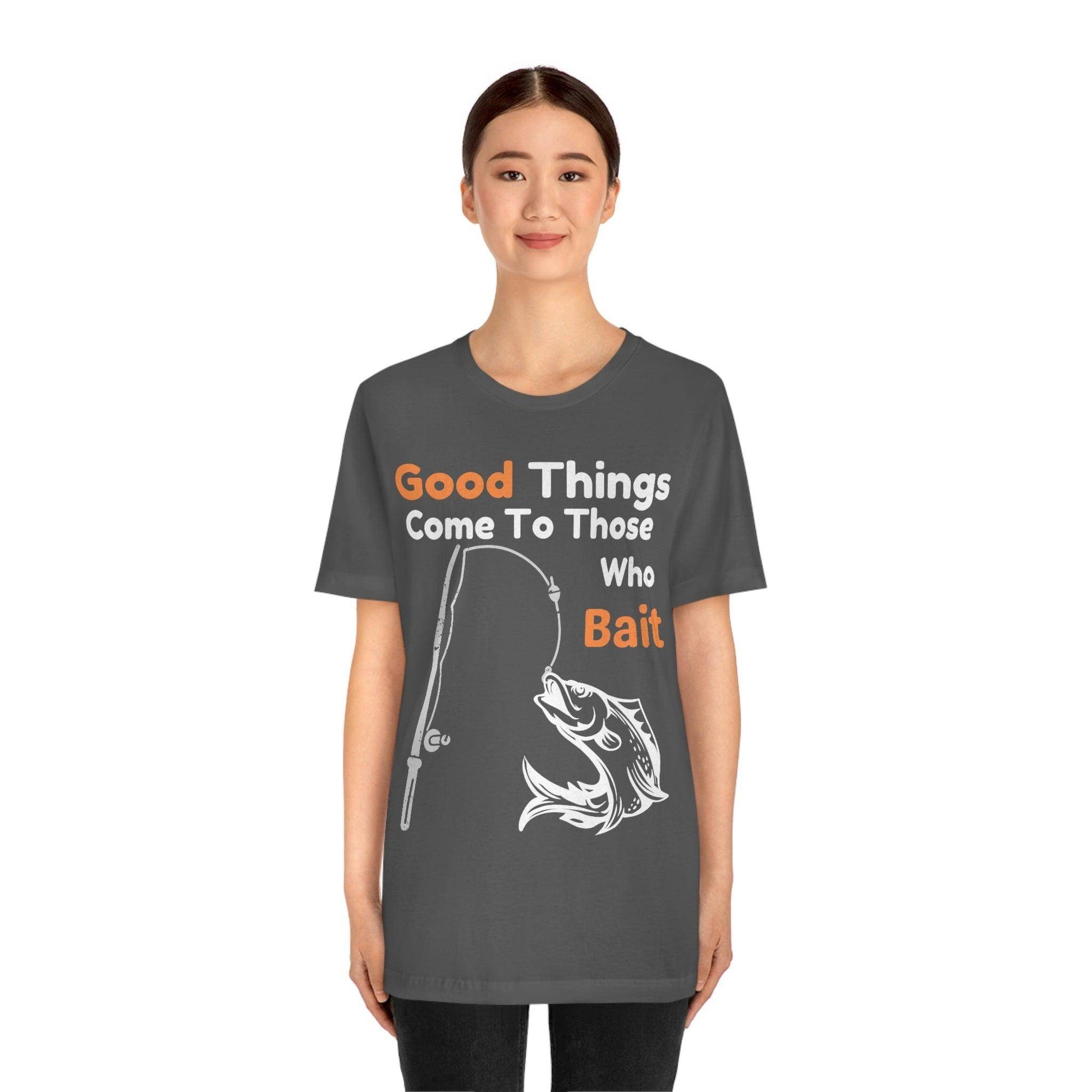 Good things come to those who bait - Cool mens fishing shirt - Giftsmojo