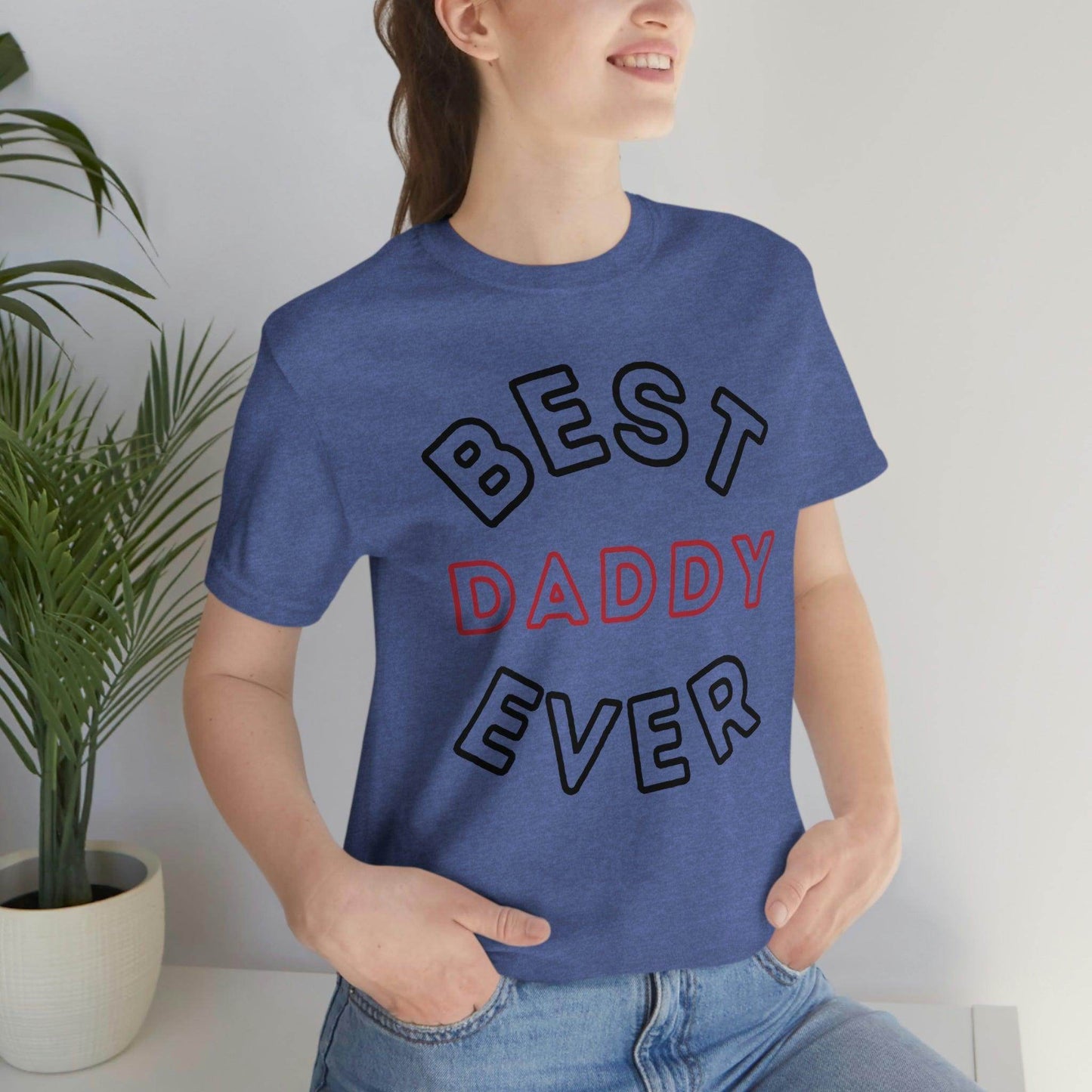 Dad Gift - Best Dad Gift - Best Daddy Ever Shirt -Dad Shirt - Funny Fathers Gift - Husband Gift - Funny Dad Tshirt - Dad Birthday Gift - Giftsmojo