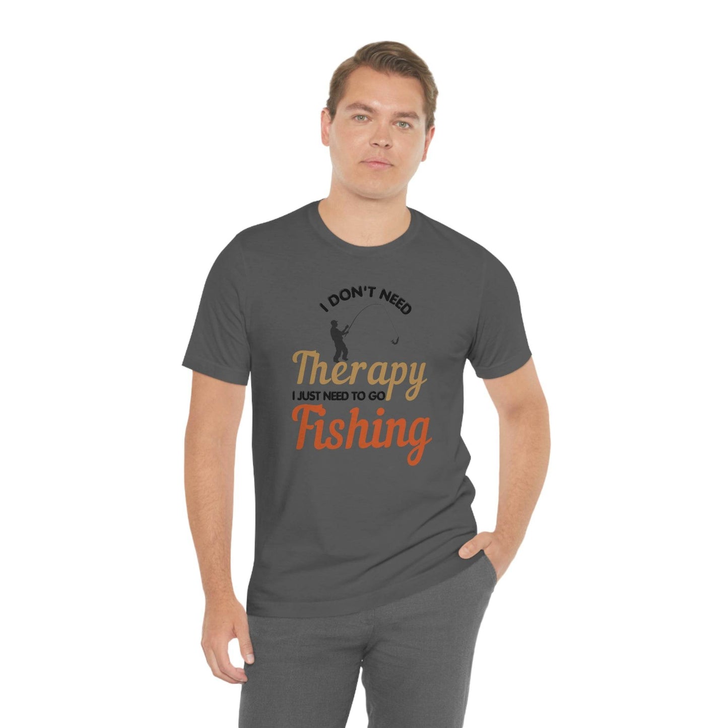 I don't need therapy I just need to go Fishing shirt, fishing shirt, dad shirt, father's day shirt, gift for Dad - Giftsmojo