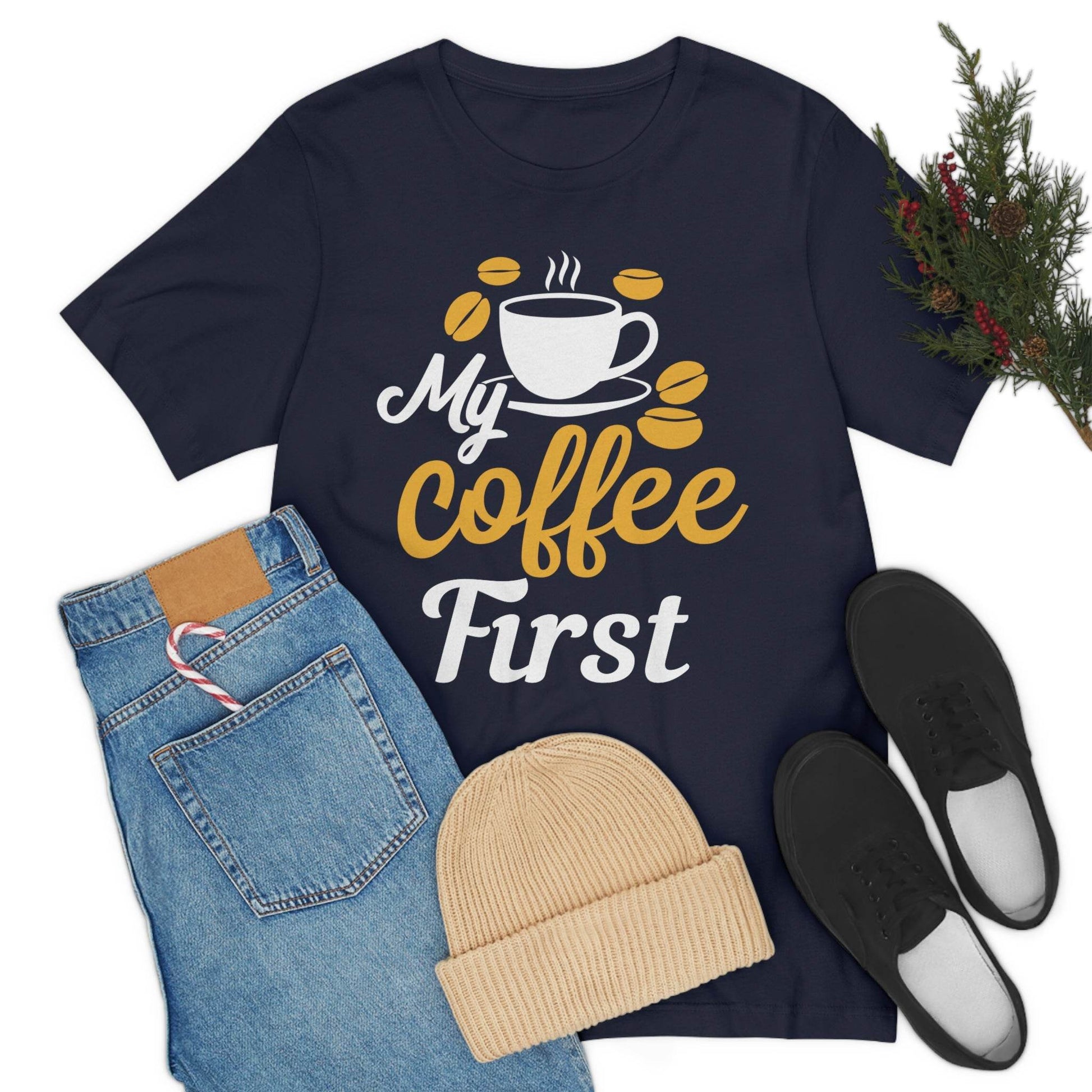My coffee first Tee - Giftsmojo