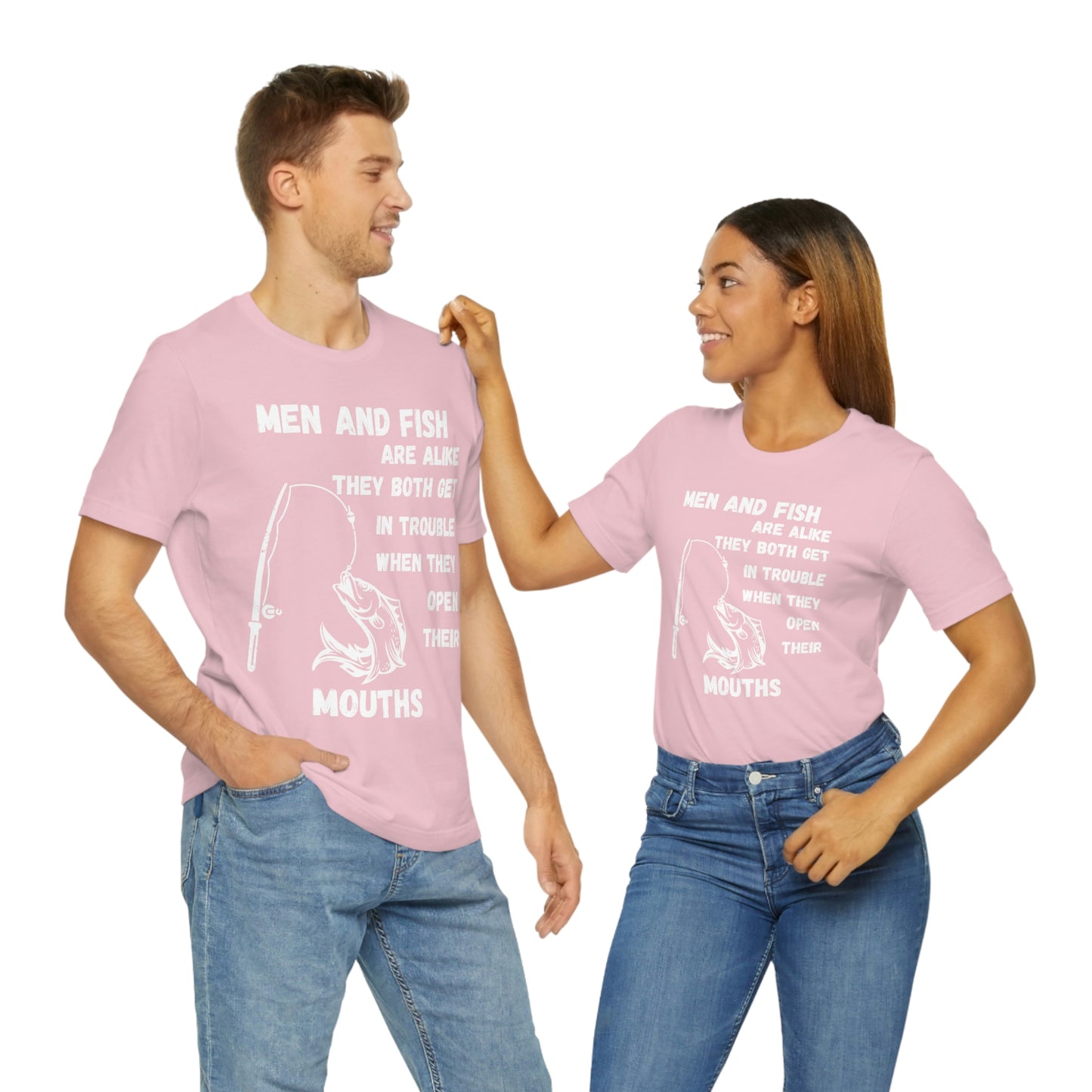 Men and Fish are Alike - Funny fishing shirt