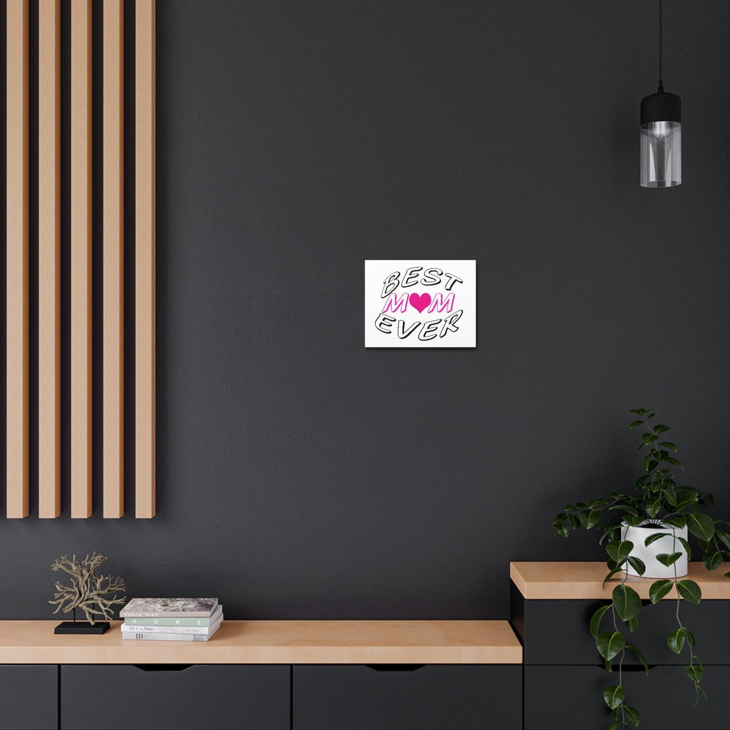 Best Mom Ever Satin Canvas, Stretched