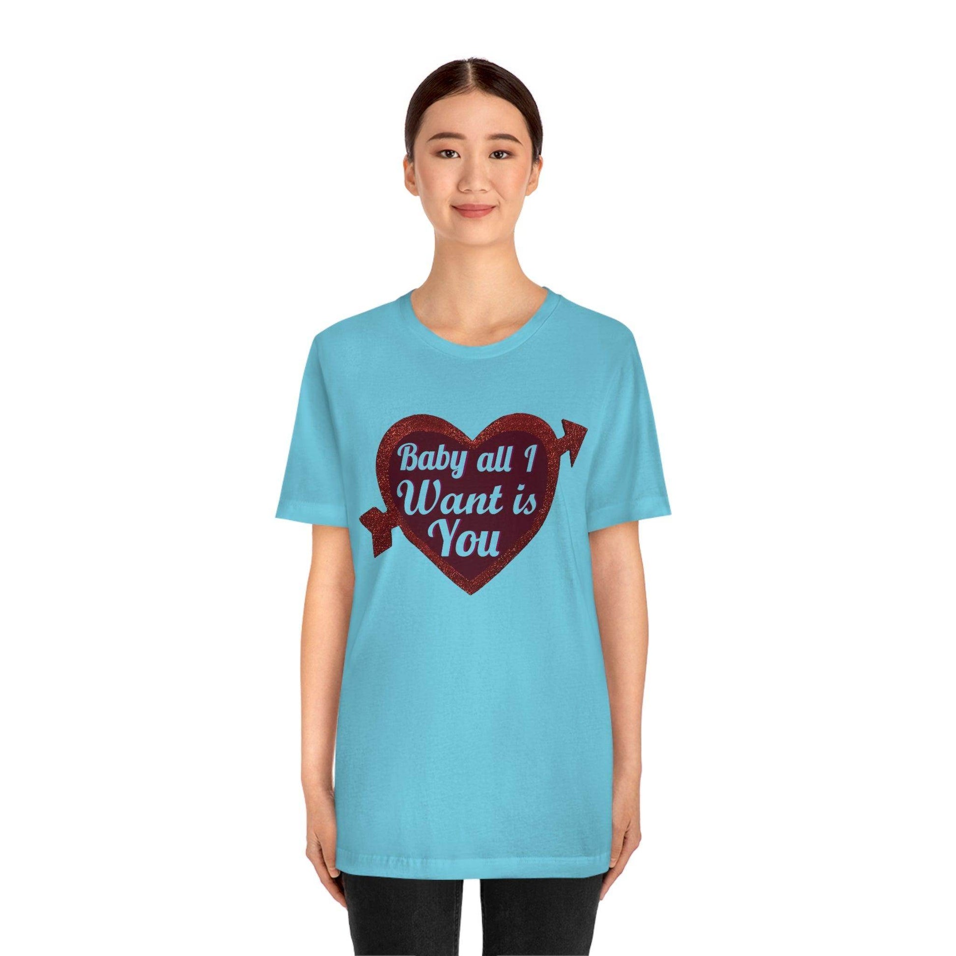Baby all I want is You Tee - Giftsmojo