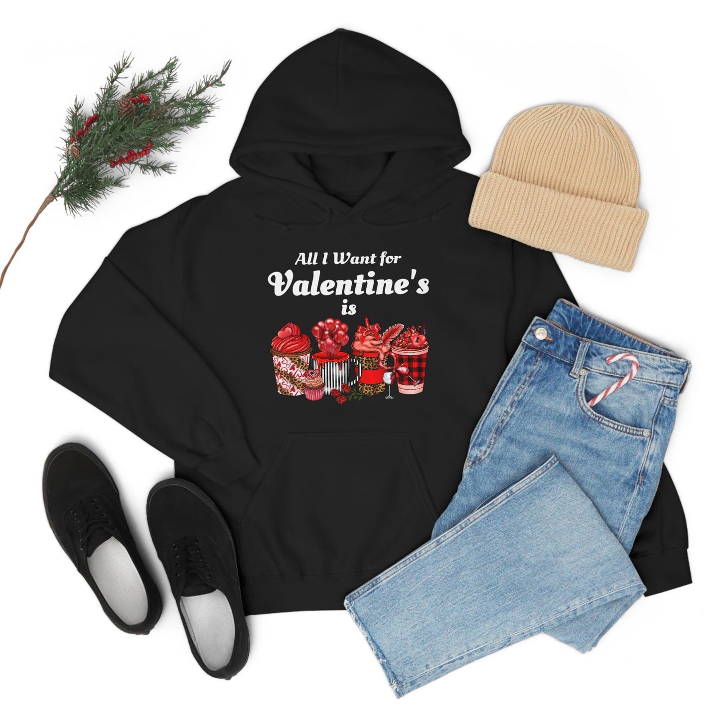 All I want for Valentine's is Coffee Hooded Sweatshirt