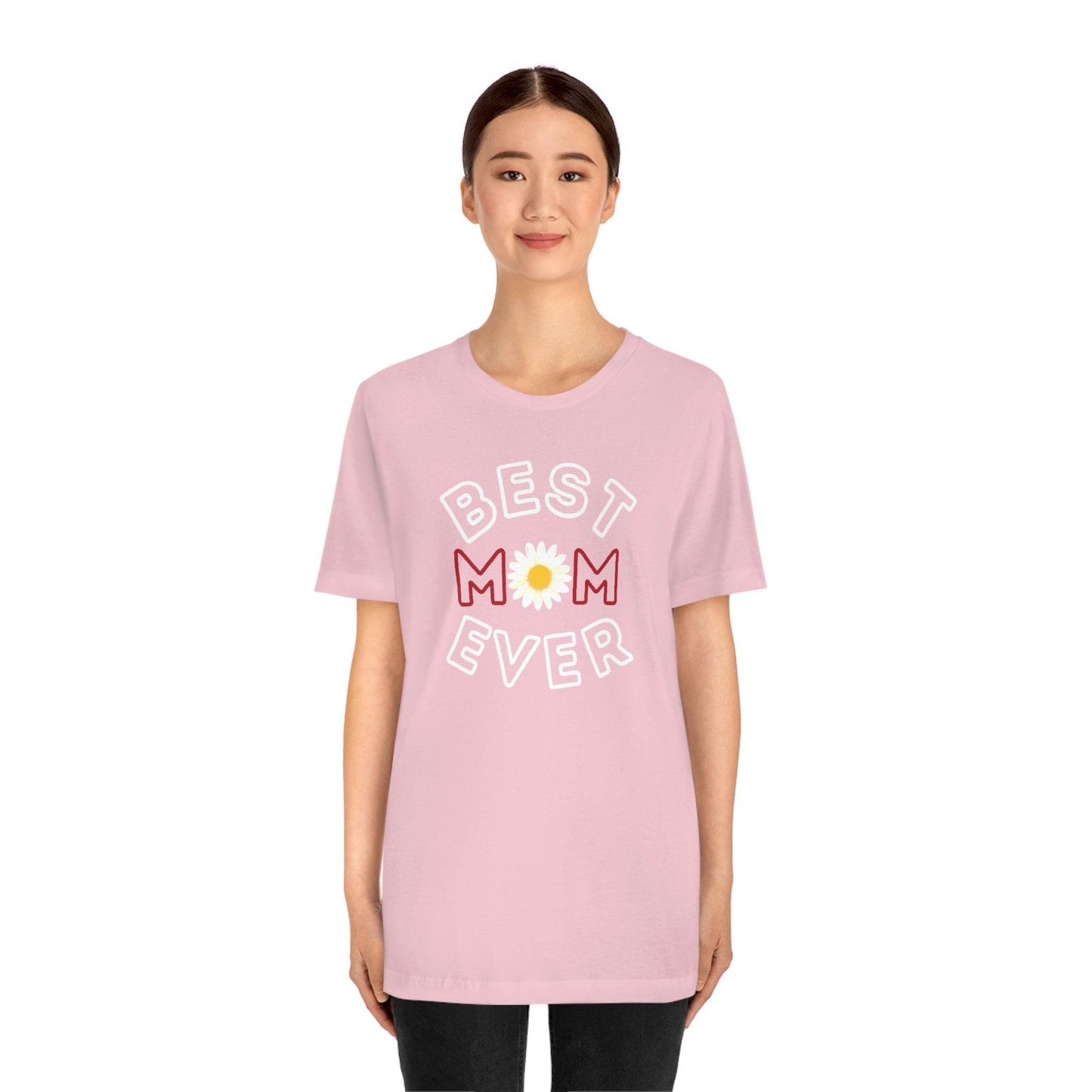 Best Mom Ever Shirt, Mothers day shirt, gift for mom, Mom birthday gift, Mothers day t shirts, Mothers shirts, Best mothers day gifta - Giftsmojo