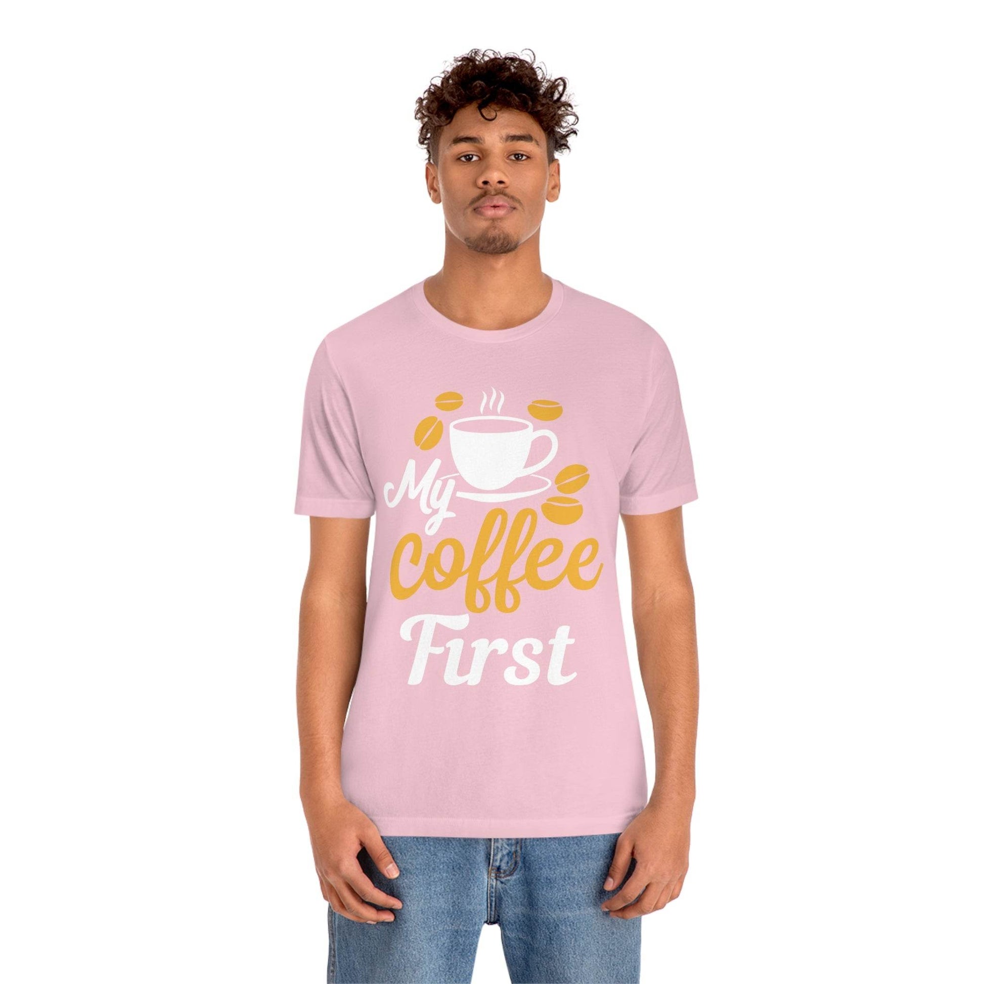 My coffee first Tee - Giftsmojo