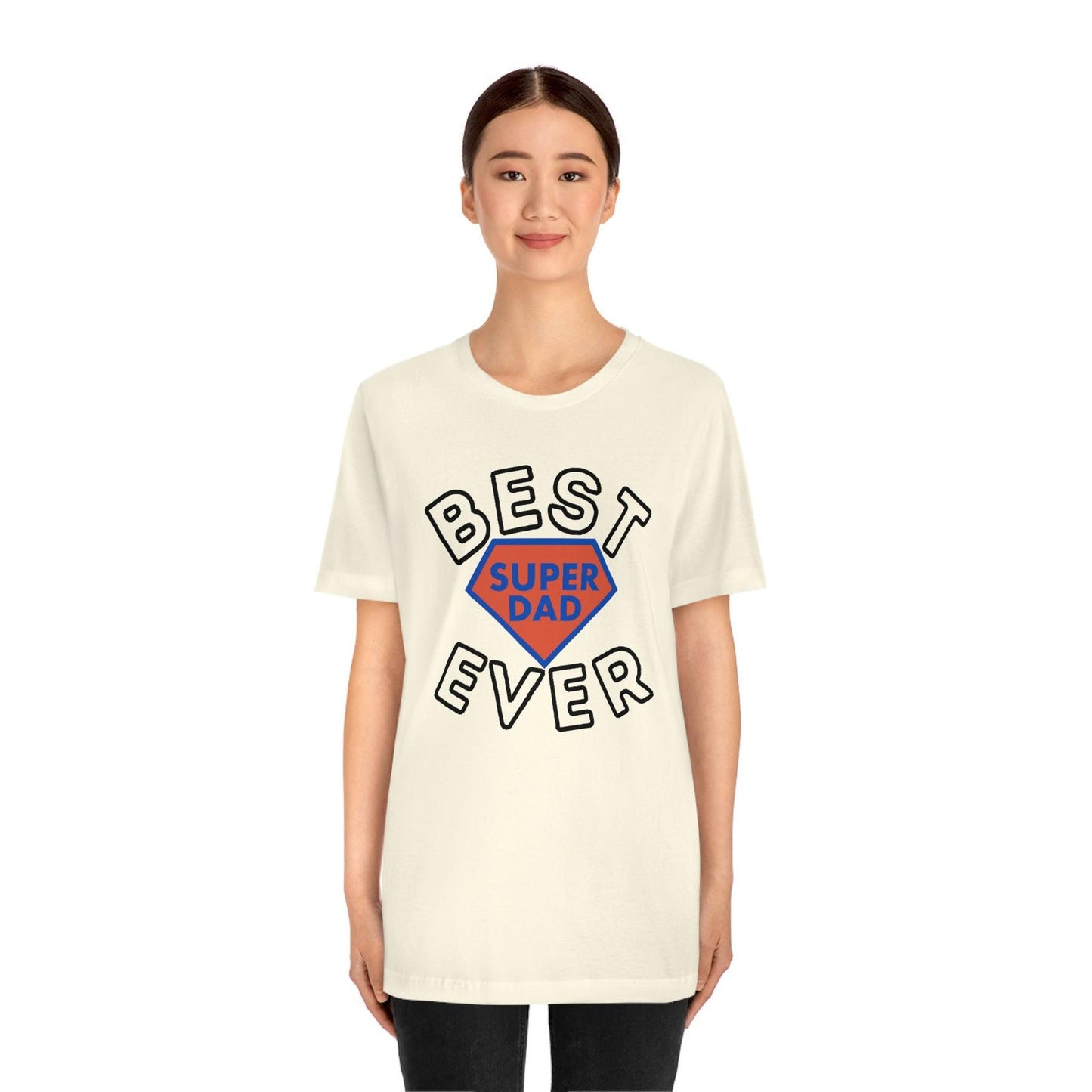 Dad Gift - Best Dad Gift - Best Super Dad Ever Shirt -Dad Shirt - Funny Fathers Gift - Husband Gift - Funny Dad Tshirt - Dad Birthday Gift
