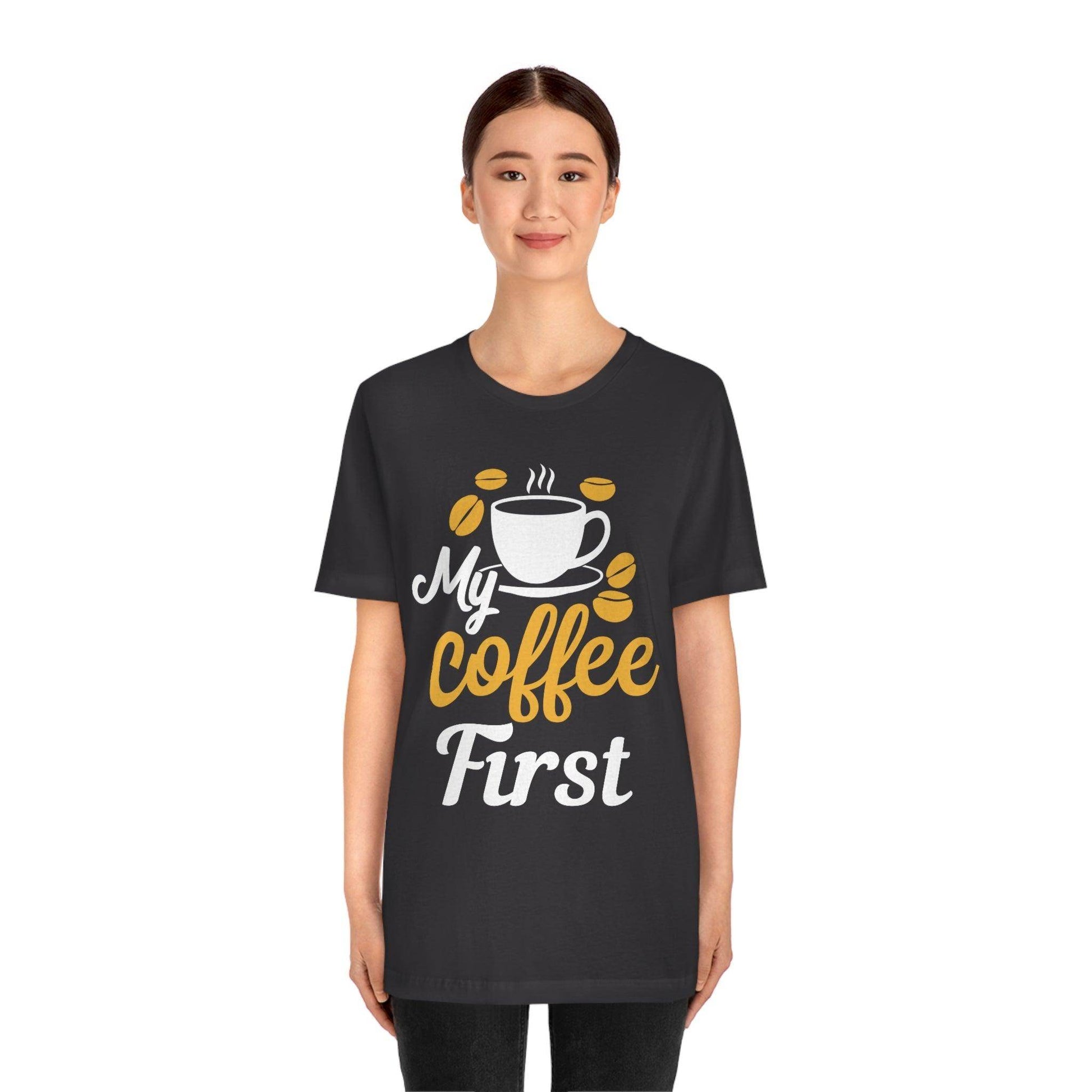 My coffee first Tee - Giftsmojo