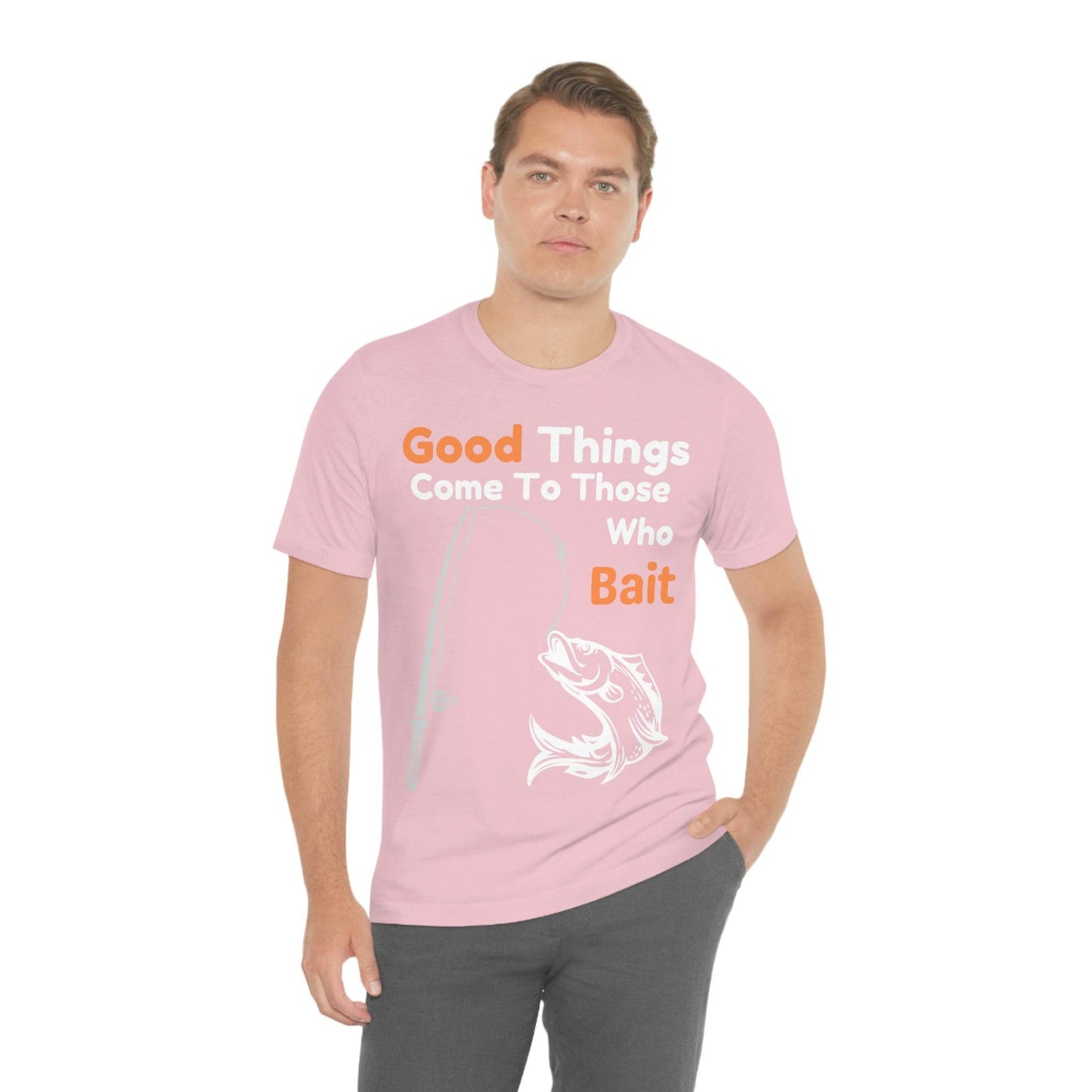 Good things come to those who bait - Cool mens fishing shirt - Giftsmojo