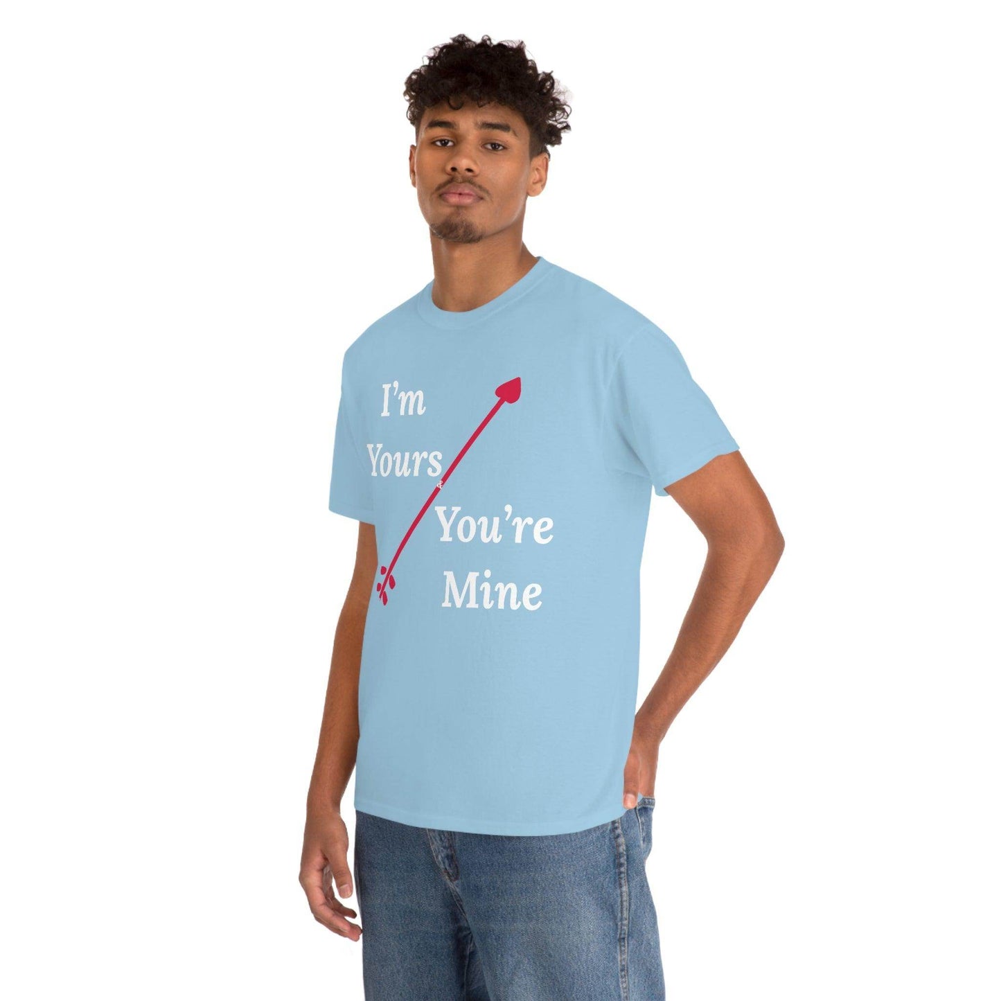 I'm Yours and You're Mine Cotton Tee - Giftsmojo