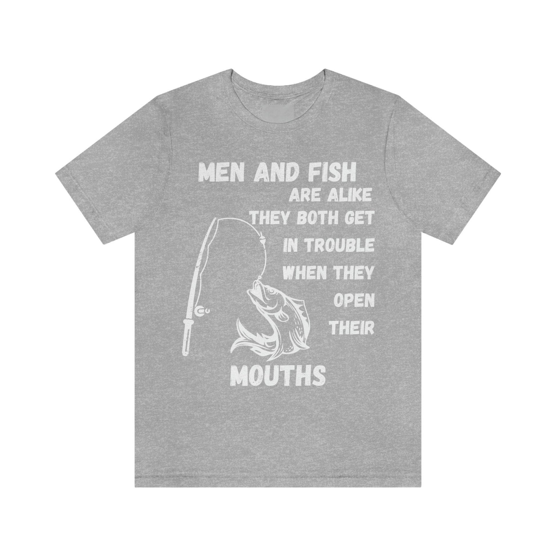 Men and Fish are Alike - Funny fishing shirt - Giftsmojo