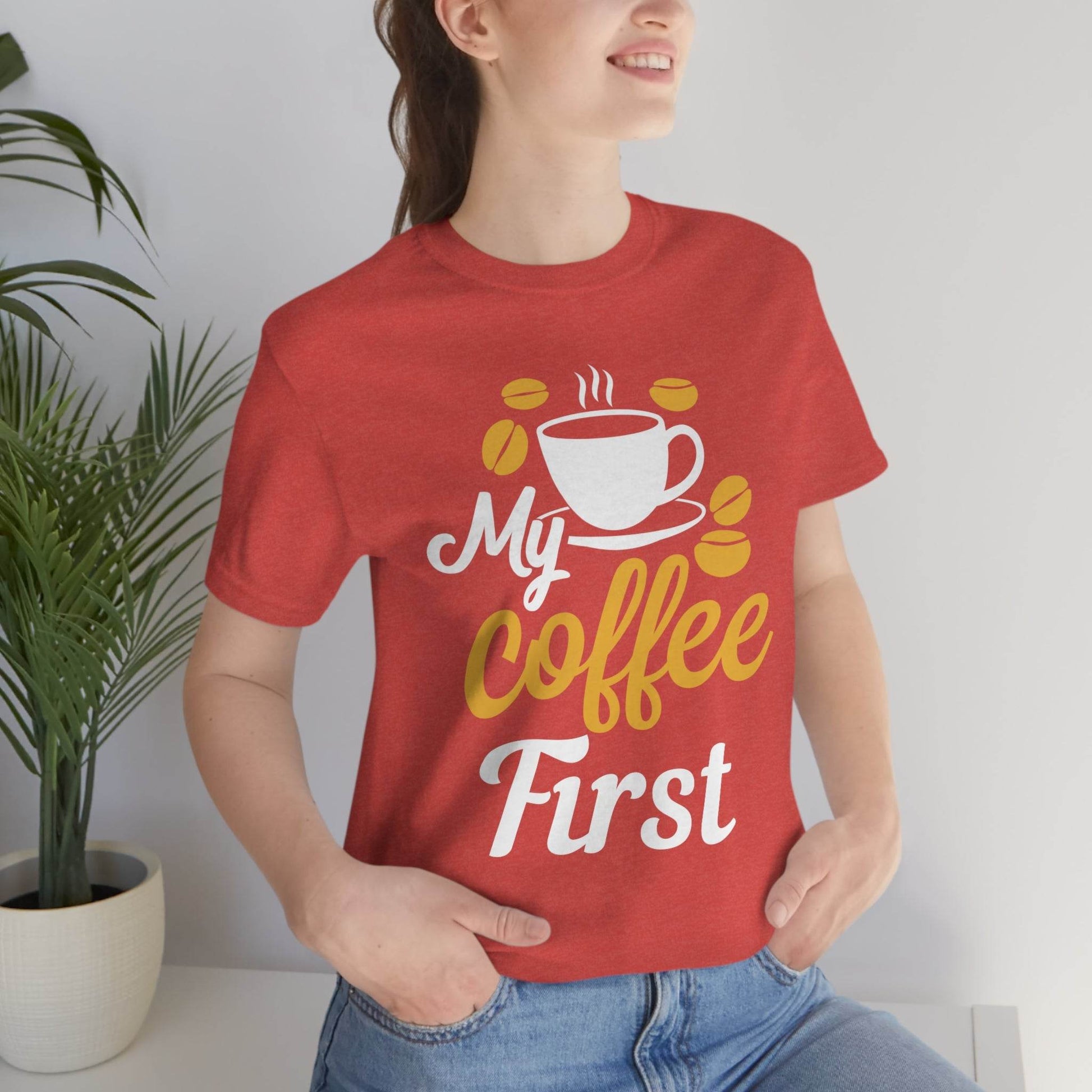 My coffee first Tee - Giftsmojo