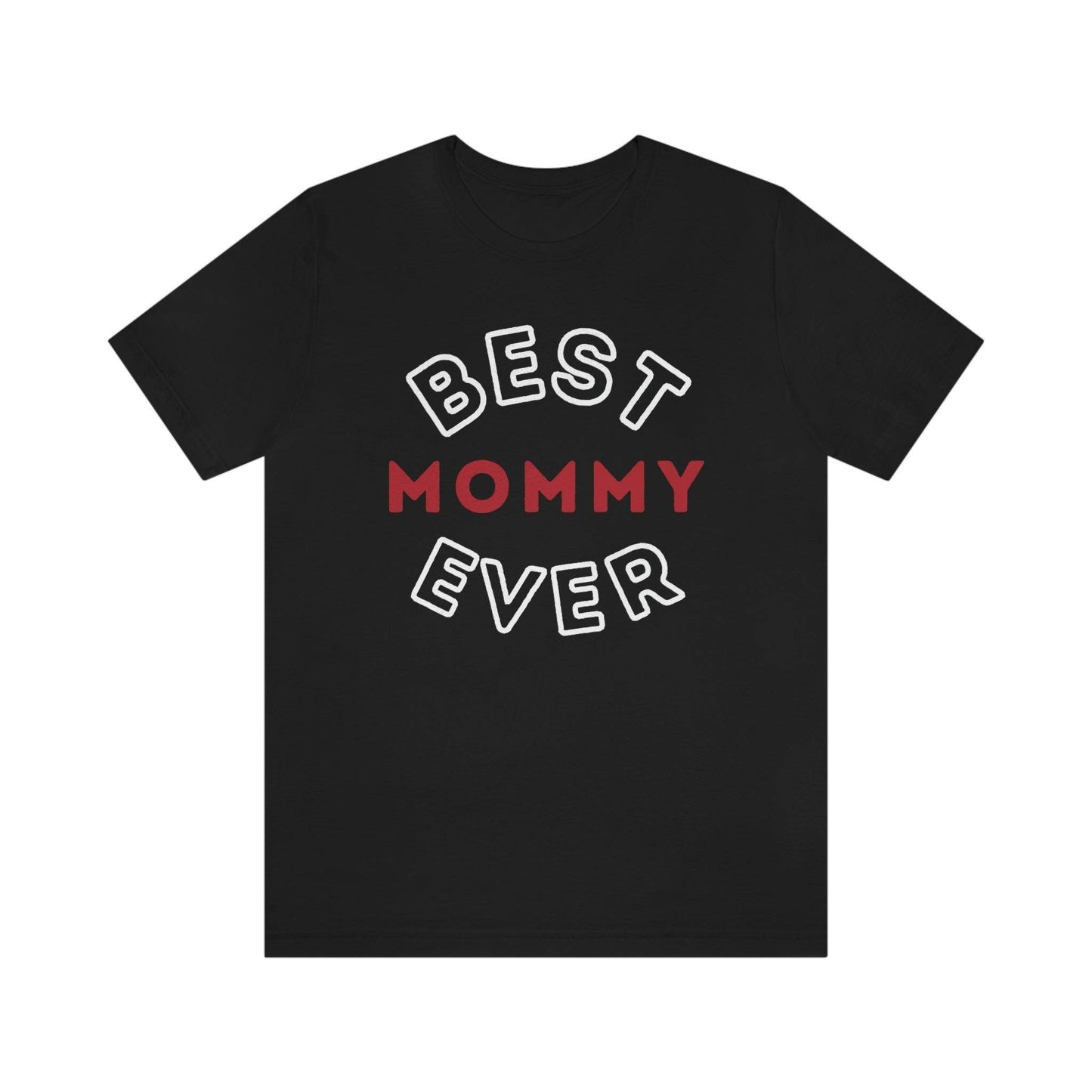 Best Mommy Ever Shirt, Mothers day shirt, gift for mom, Mom birthday gift, Mothers day t shirts, Mothers shirts, Best mothers day gifta - Giftsmojo
