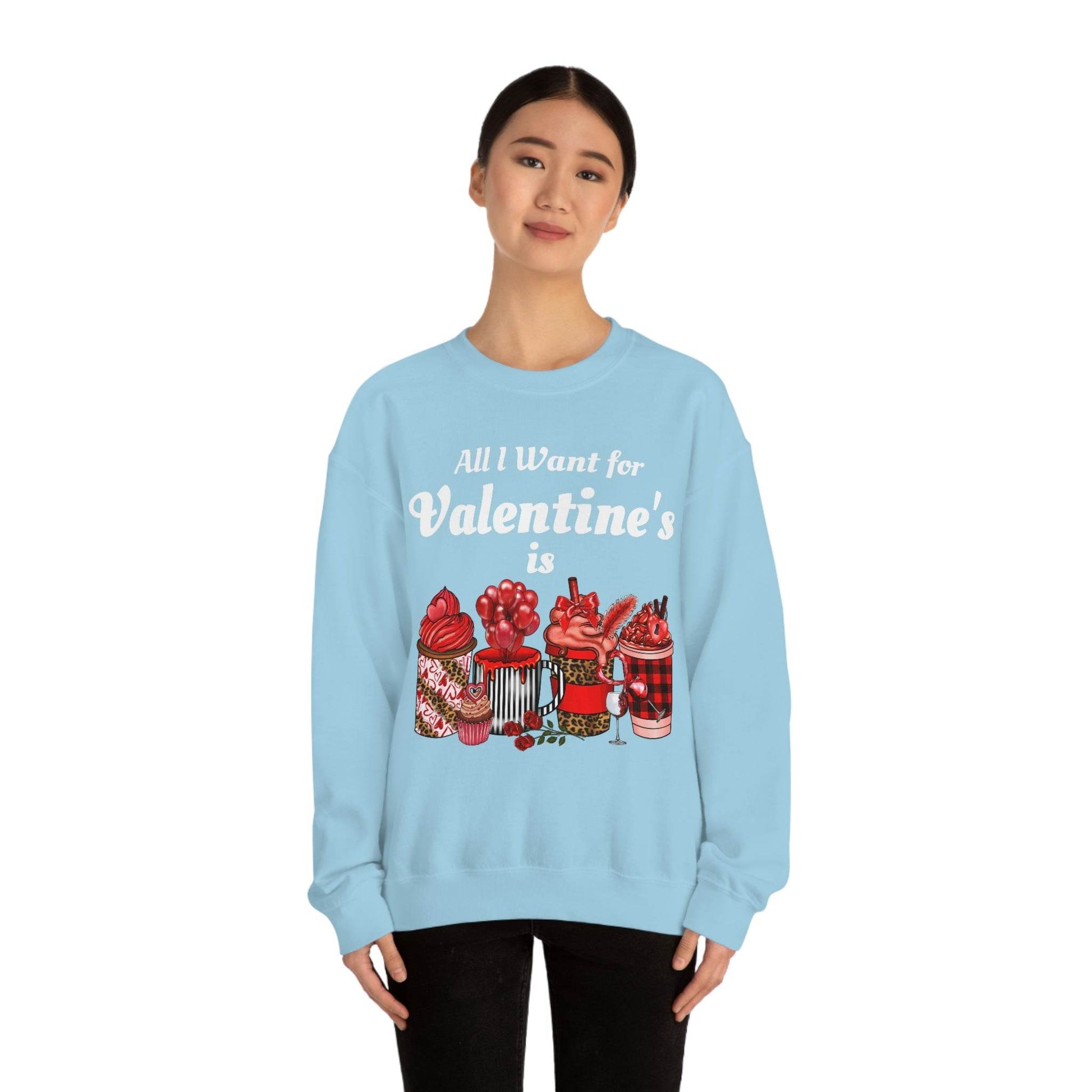 All I want for Valentines is Coffee Sweatshirt - Giftsmojo