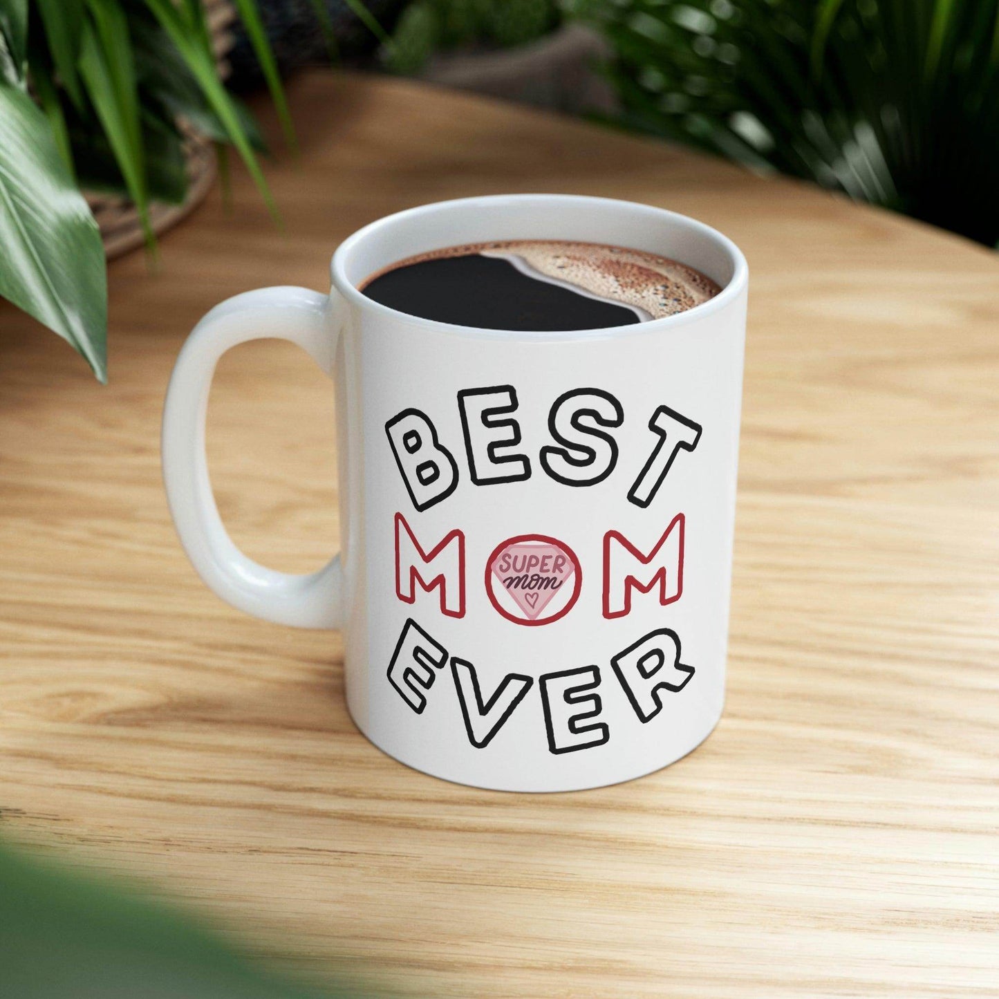 Best Mom Ever Mug, gift for mom on mothers day, Birthday gift for mom, gift for her, coffee mug for her, hot cocoa mug, gift for coffee lover - Giftsmojo