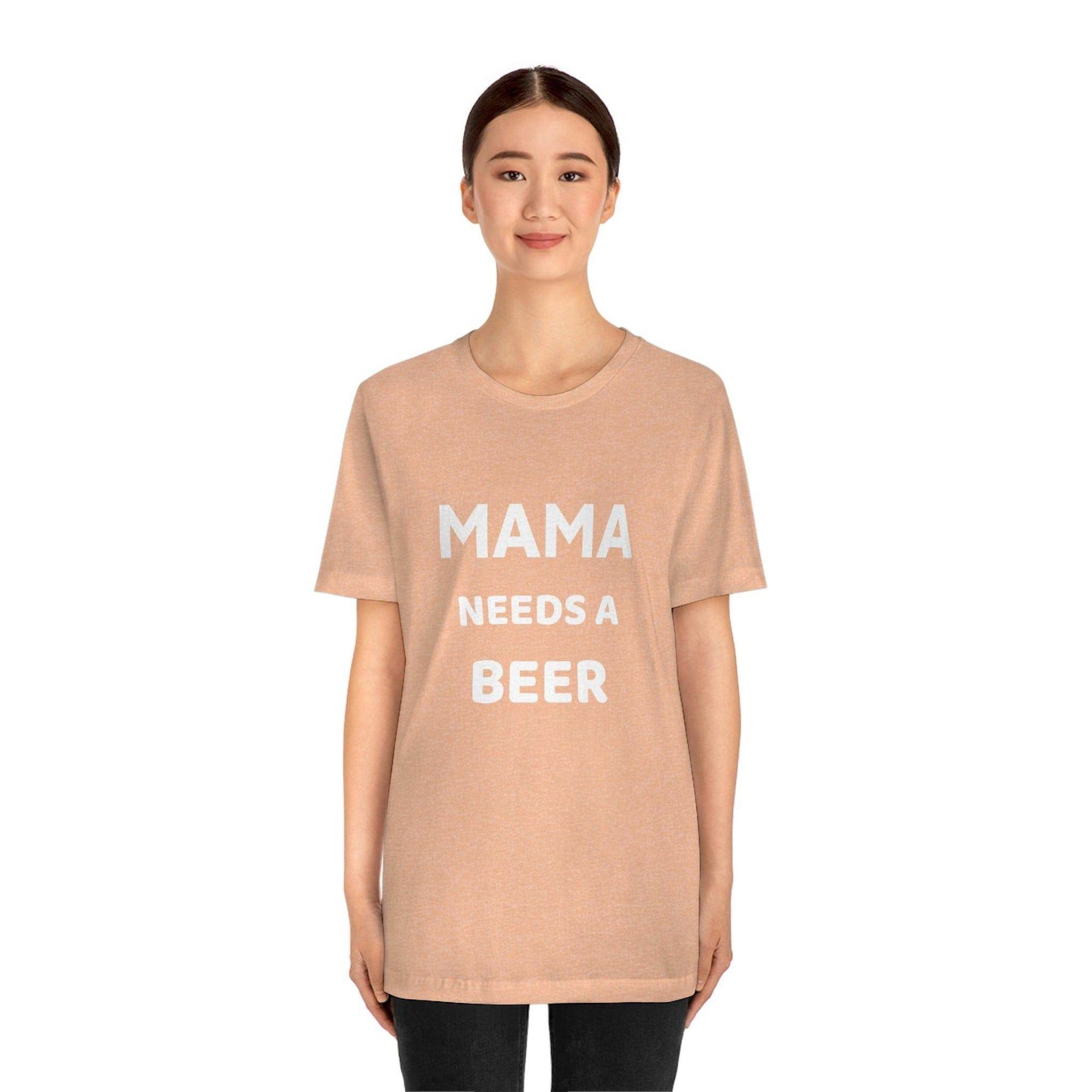 Mama needs a beer - gift for beer lover - Funny beer shirt - Funny shirt - Giftsmojo