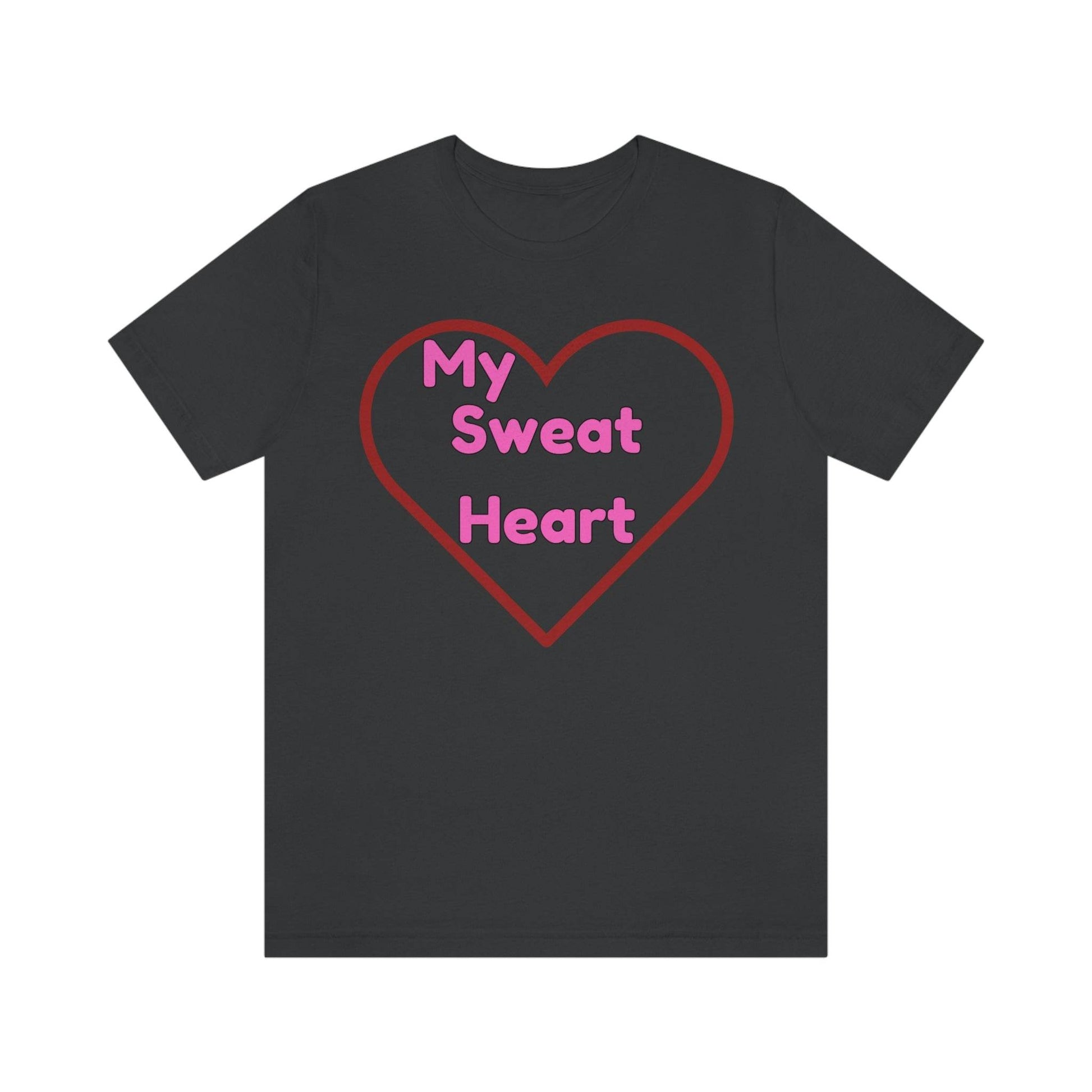 My Sweat Heart - Love shirt - Gift for wife - Gift for Husband - Gift for Girlfriend and Boyfriend - Giftsmojo