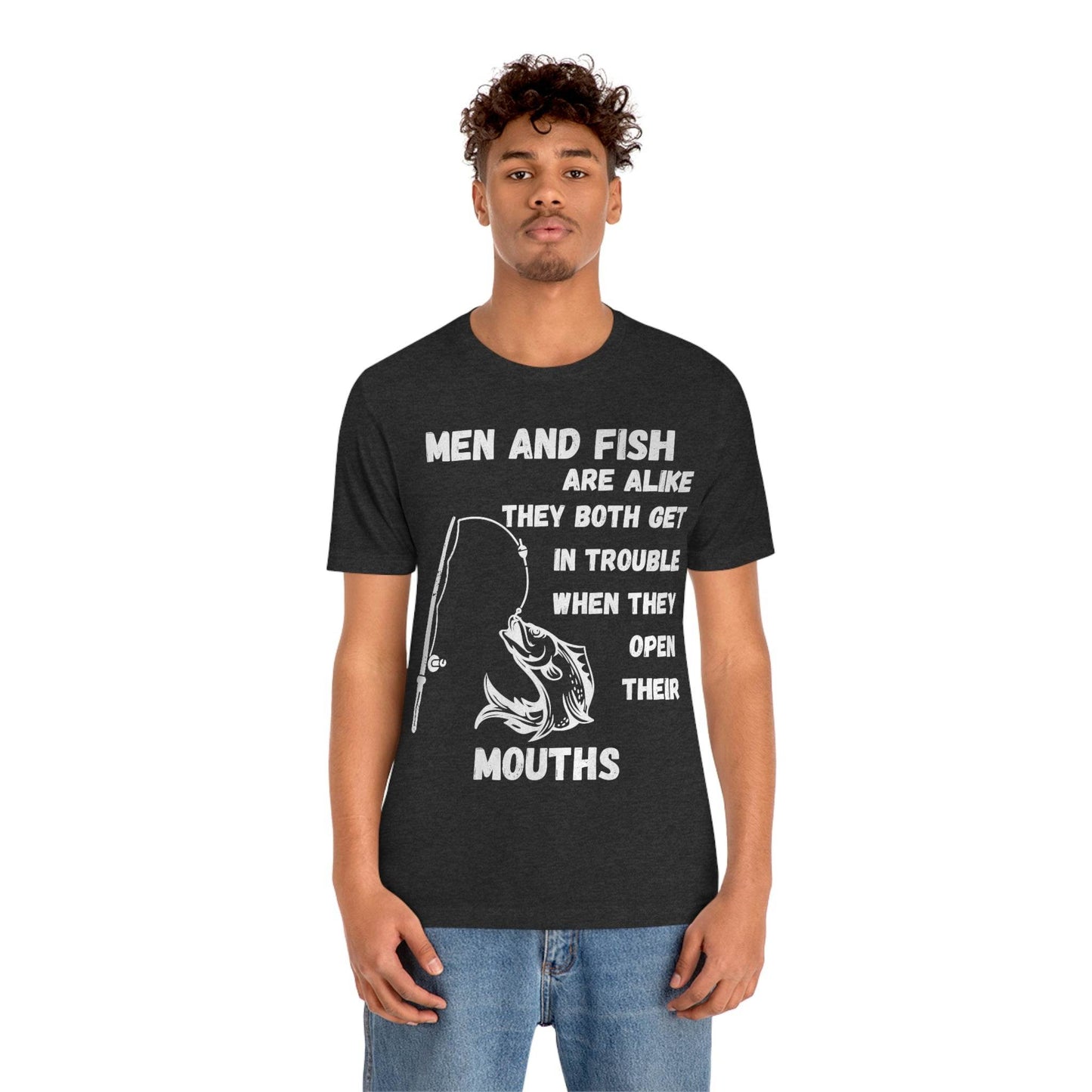 Men and Fish are Alike - Funny fishing shirt - Giftsmojo