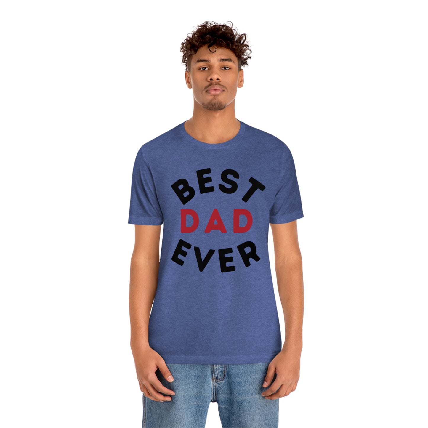 Dad Gift - Best Dad Gift - Best Dad Ever Shirt -Dad Shirt - Funny Fathers Gift - Husband Gift - Funny Dad Tshirt - Dad Birthday Gift