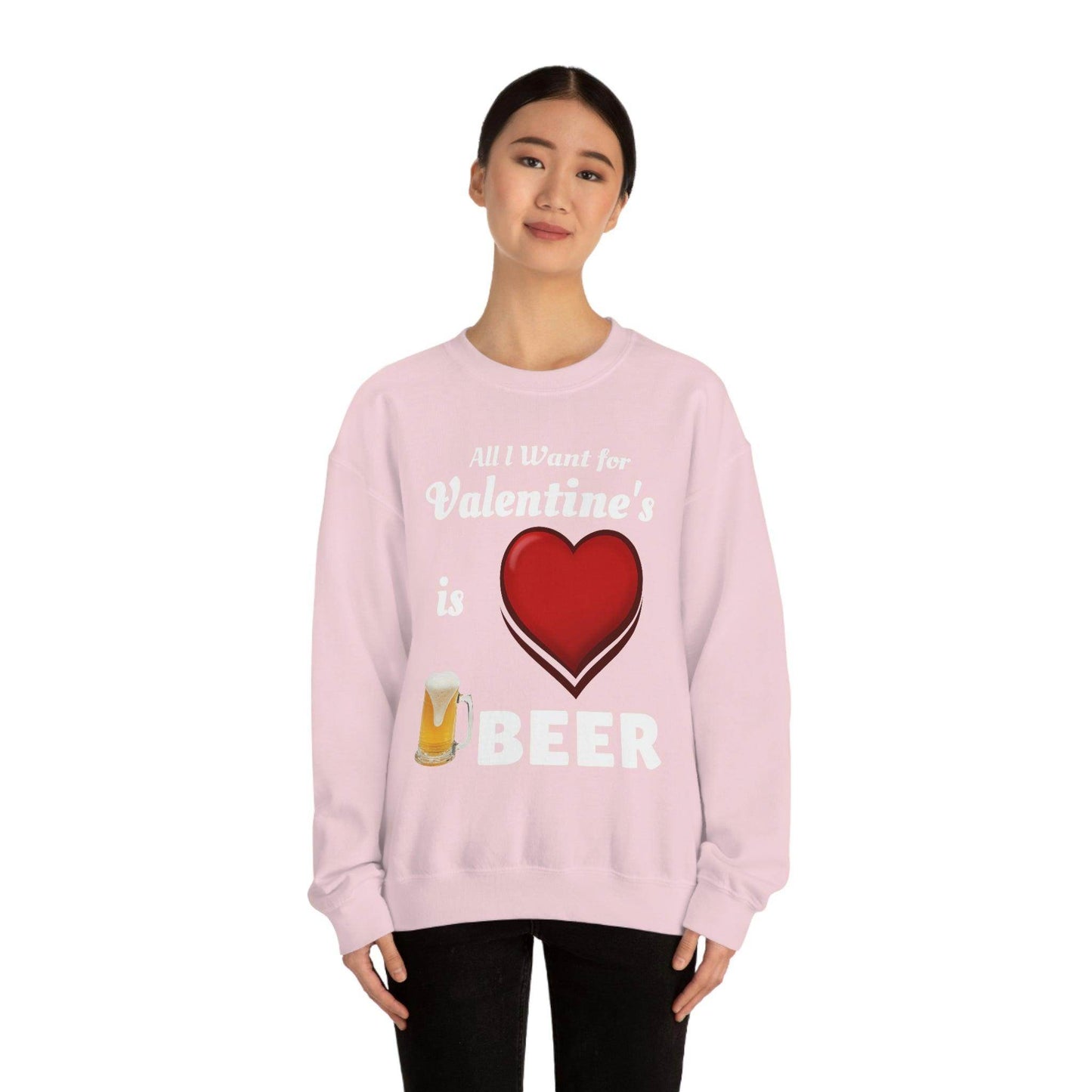 All I want for Valentine's is Beer Sweatshirt - Giftsmojo