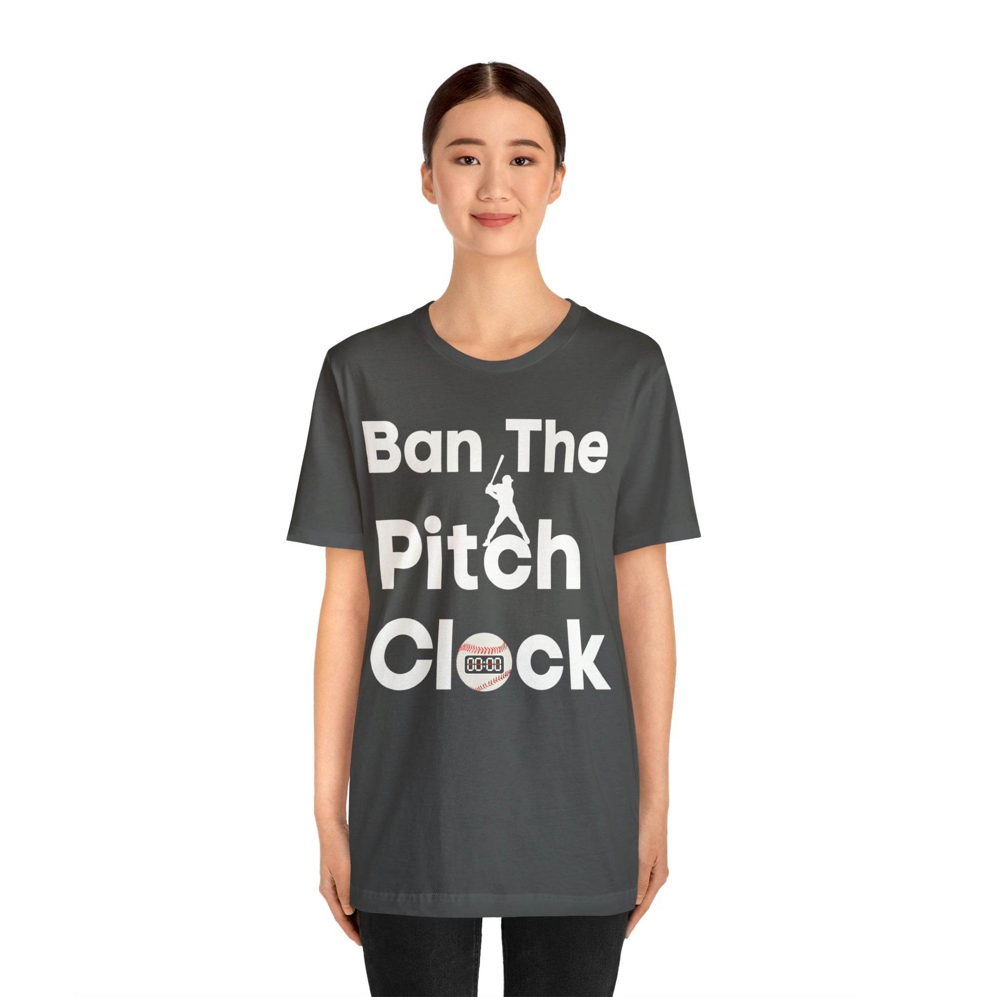 Ban The Pitch Clock in Baseball Ban Baseball Pitch Clock - Show Your Support By Wearing this shirt to the Games - Giftsmojo
