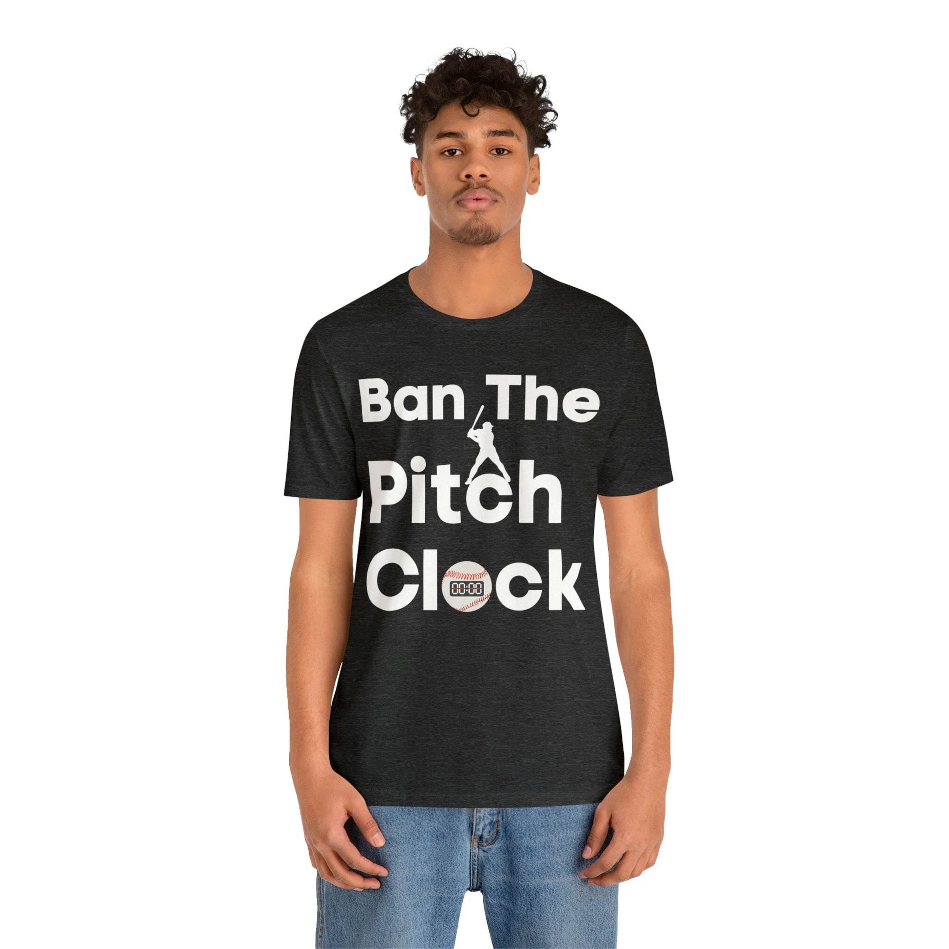 Ban The Pitch Clock in Baseball Ban Baseball Pitch Clock - Show Your Support By Wearing this shirt to the Games - Giftsmojo