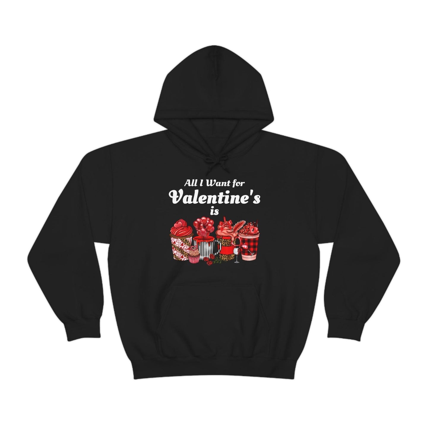 All I want for Valentine's is Coffee Hooded Sweatshirt