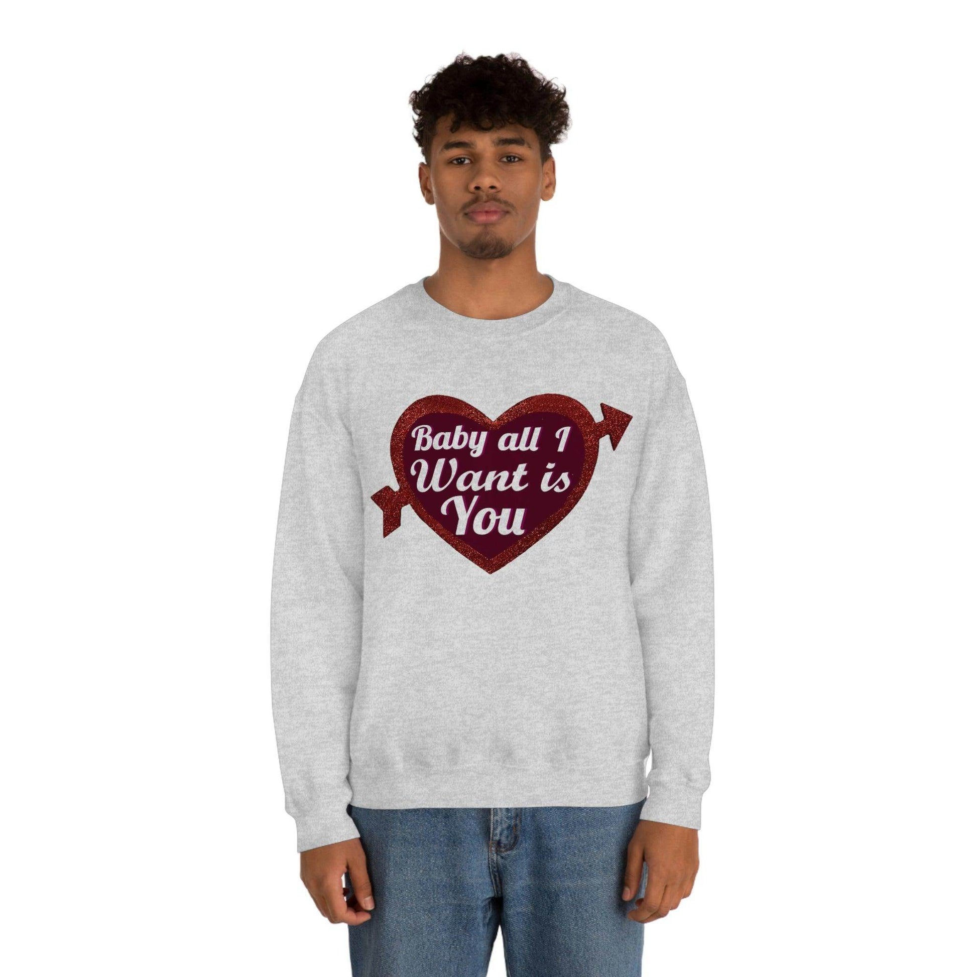 Baby all I want is You Sweatshirt - Giftsmojo