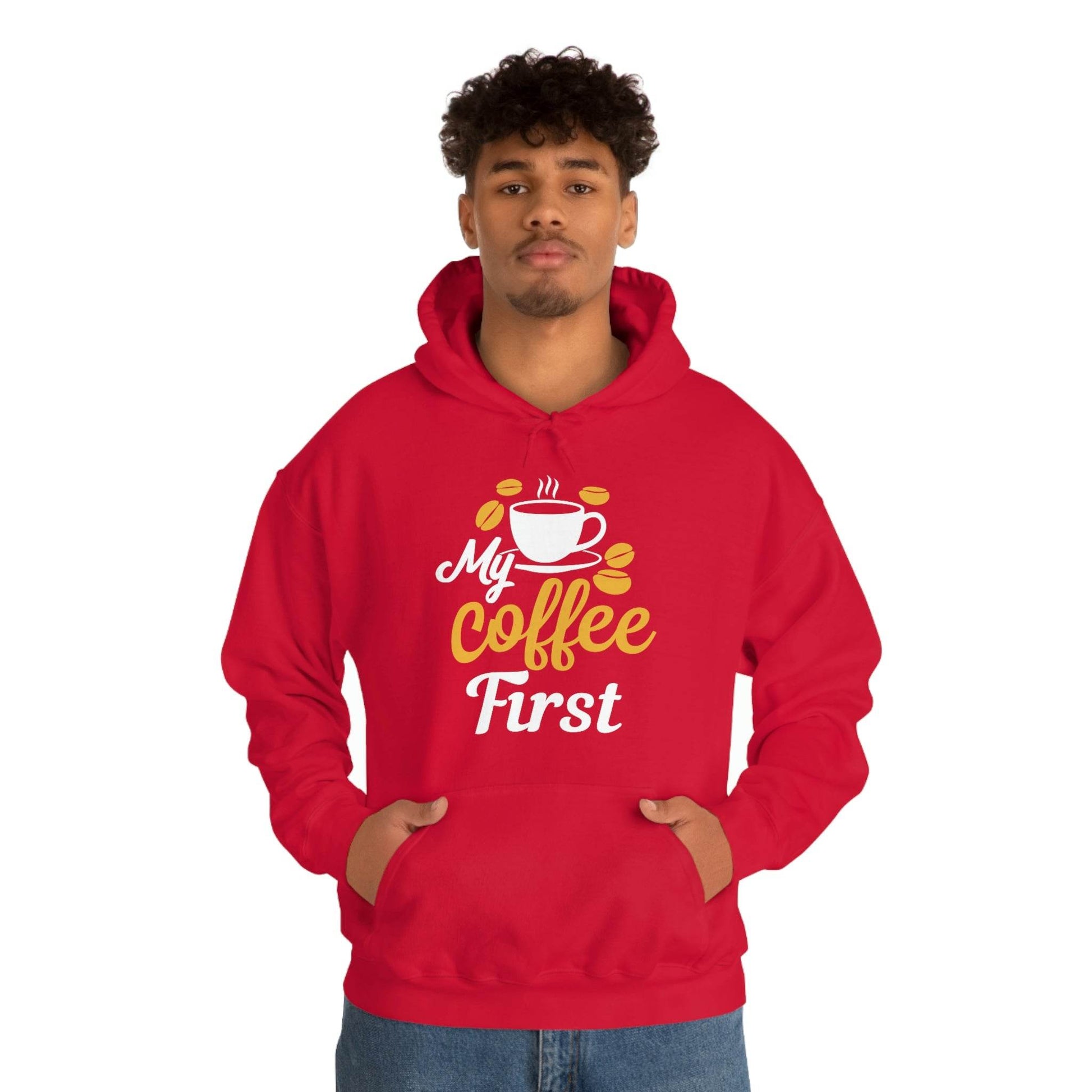 My coffee first Hooded Sweatshirt - Giftsmojo