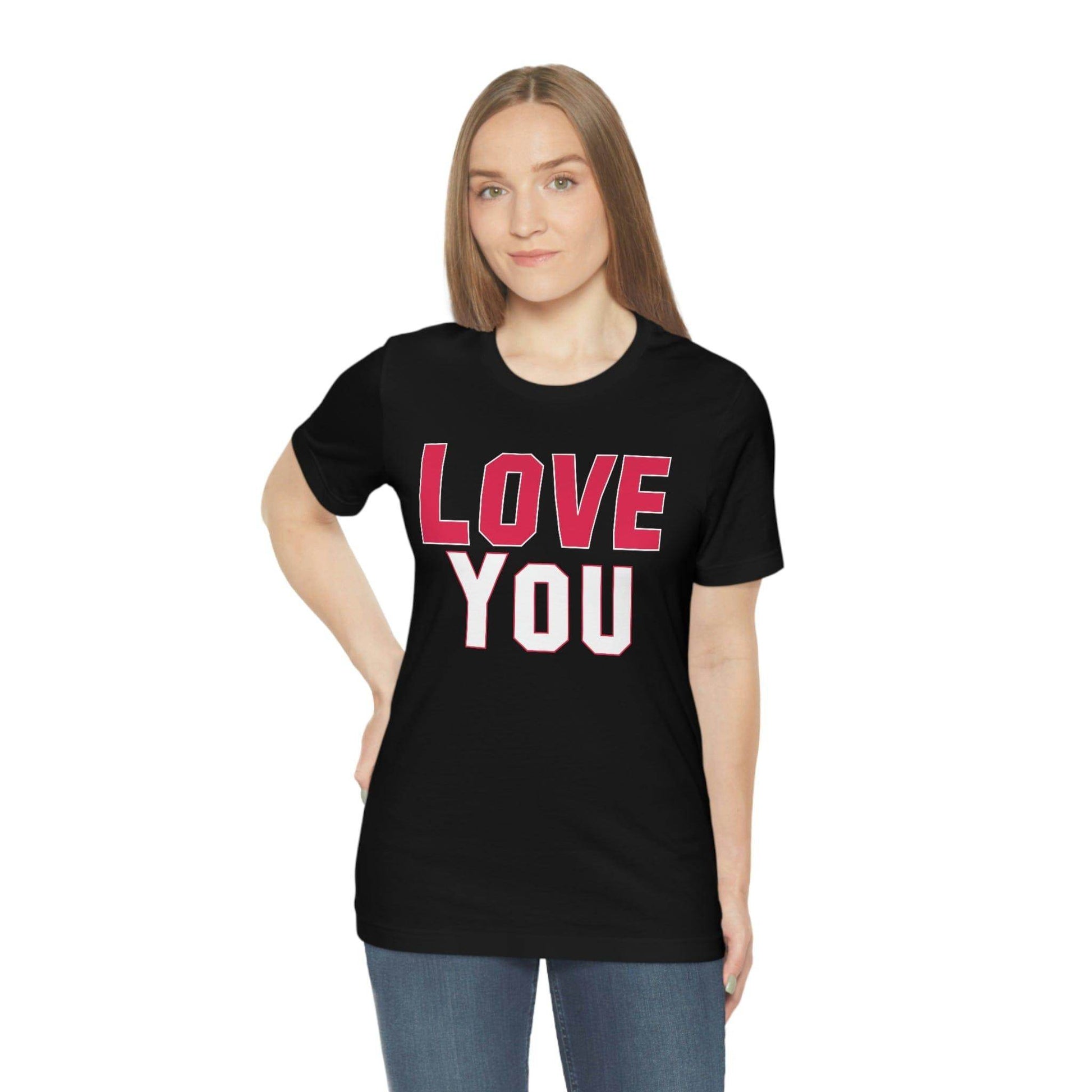 Love you T-shirt - Giftsmojo