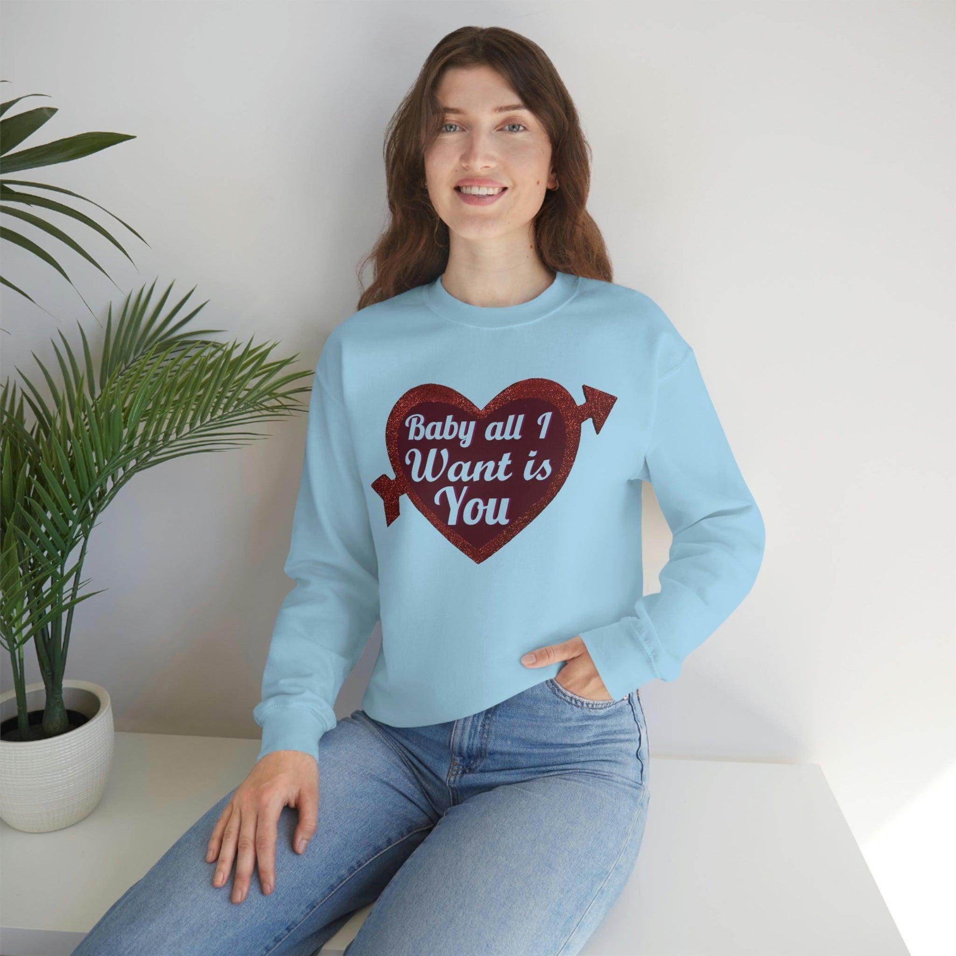 Baby all I want is You Sweatshirt - Giftsmojo